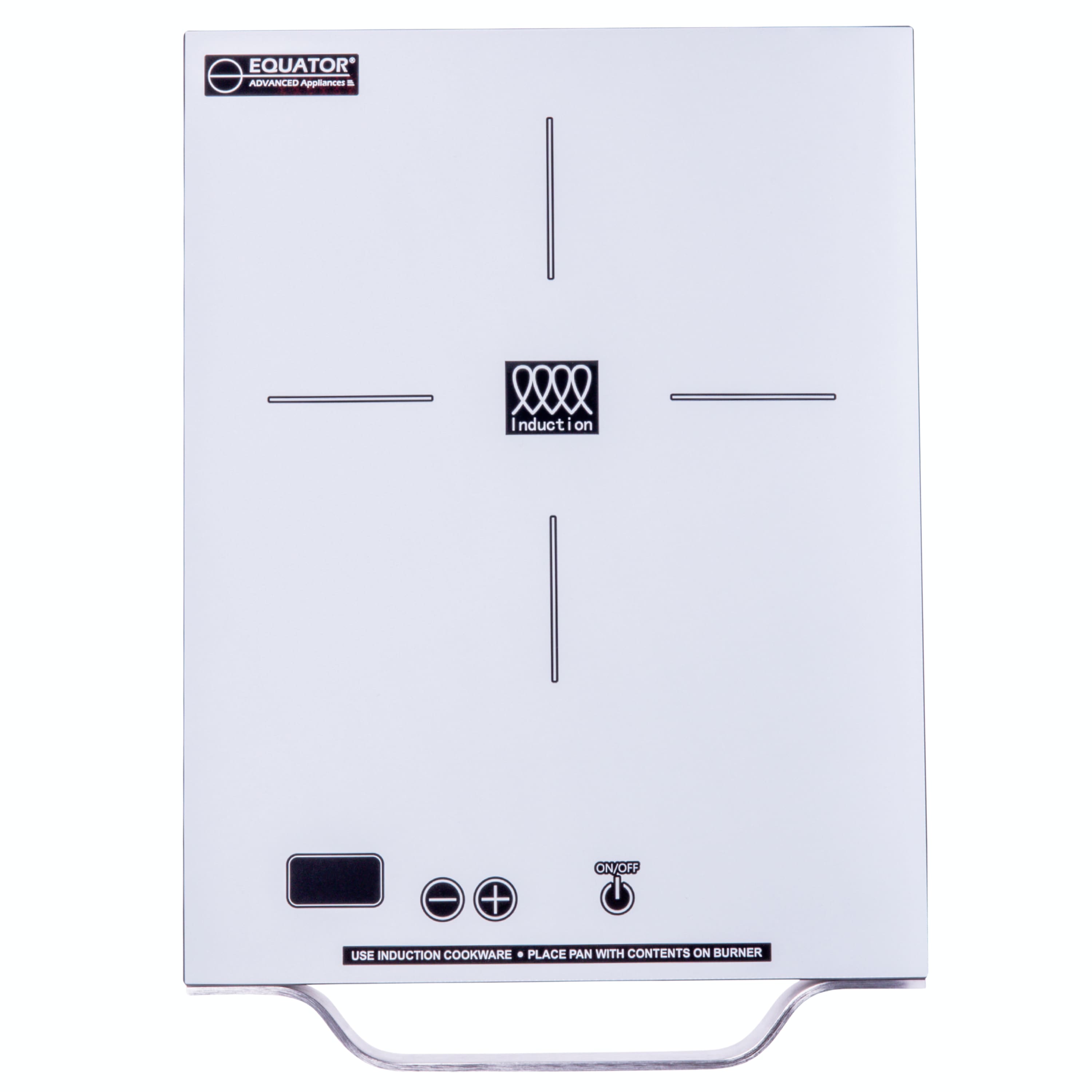 EQUATOR ADVANCED APPLIANCES

Induction

ON/OFF

USE INDUCTION COOKWARE • PLACE PAN WITH CONTENTS ON BURNER