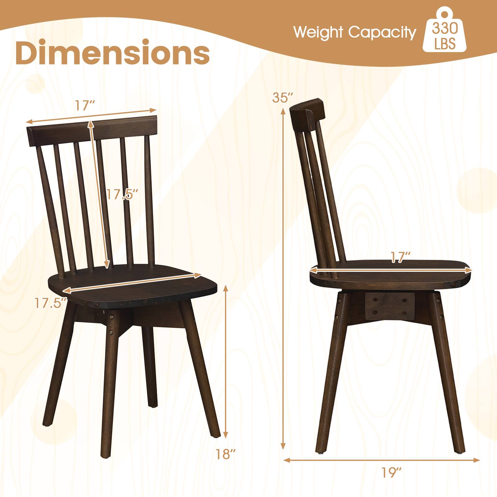 Dimensions:  
- Height: 35"  
- Width: 19"  
- Depth: 17.5"  
- Seat Height: 17"  
- Seat Depth: 17.5"  
- Leg Height: 18"  

Weight Capacity: 330 LBS