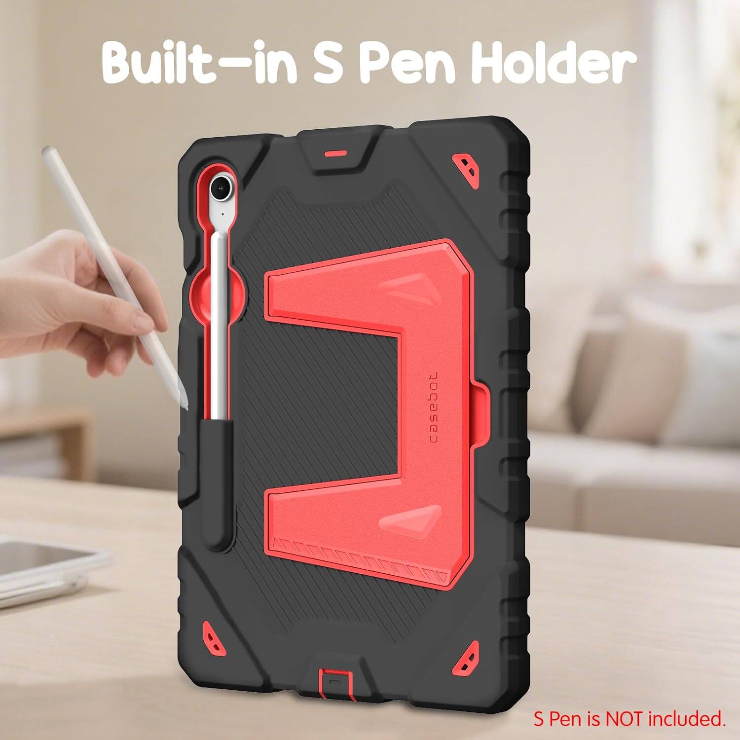 Built-in S Pen Holder  
P casebot S Pen is NOT included.