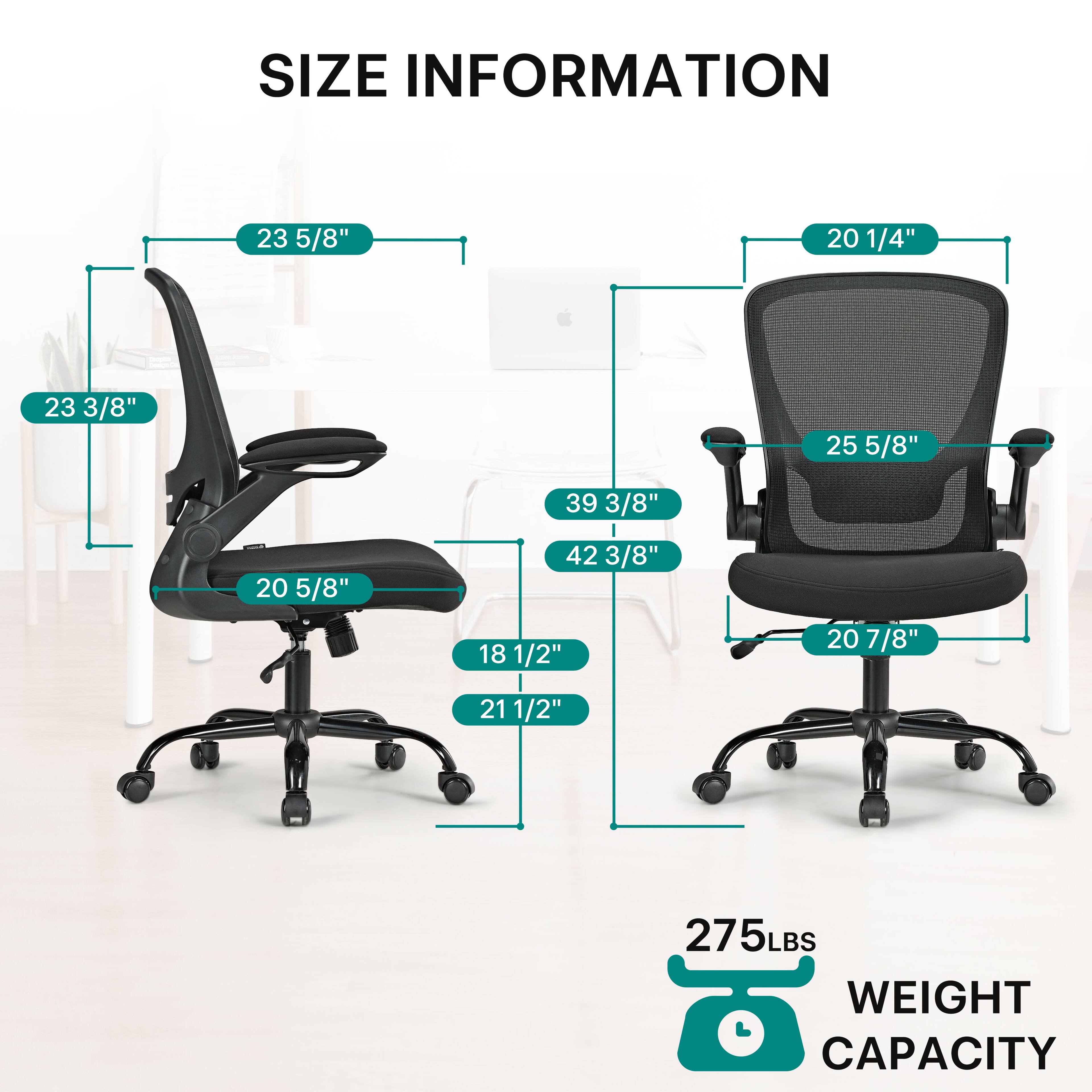 SIZE INFORMATION

23 5/8"
20 1/4"
23 3/8"
25 5/8"
39 3/8"
20 5/8"
42 3/8"
18 1/2"
20 7/8"
21 1/2"

275 LBS WEIGHT CAPACITY