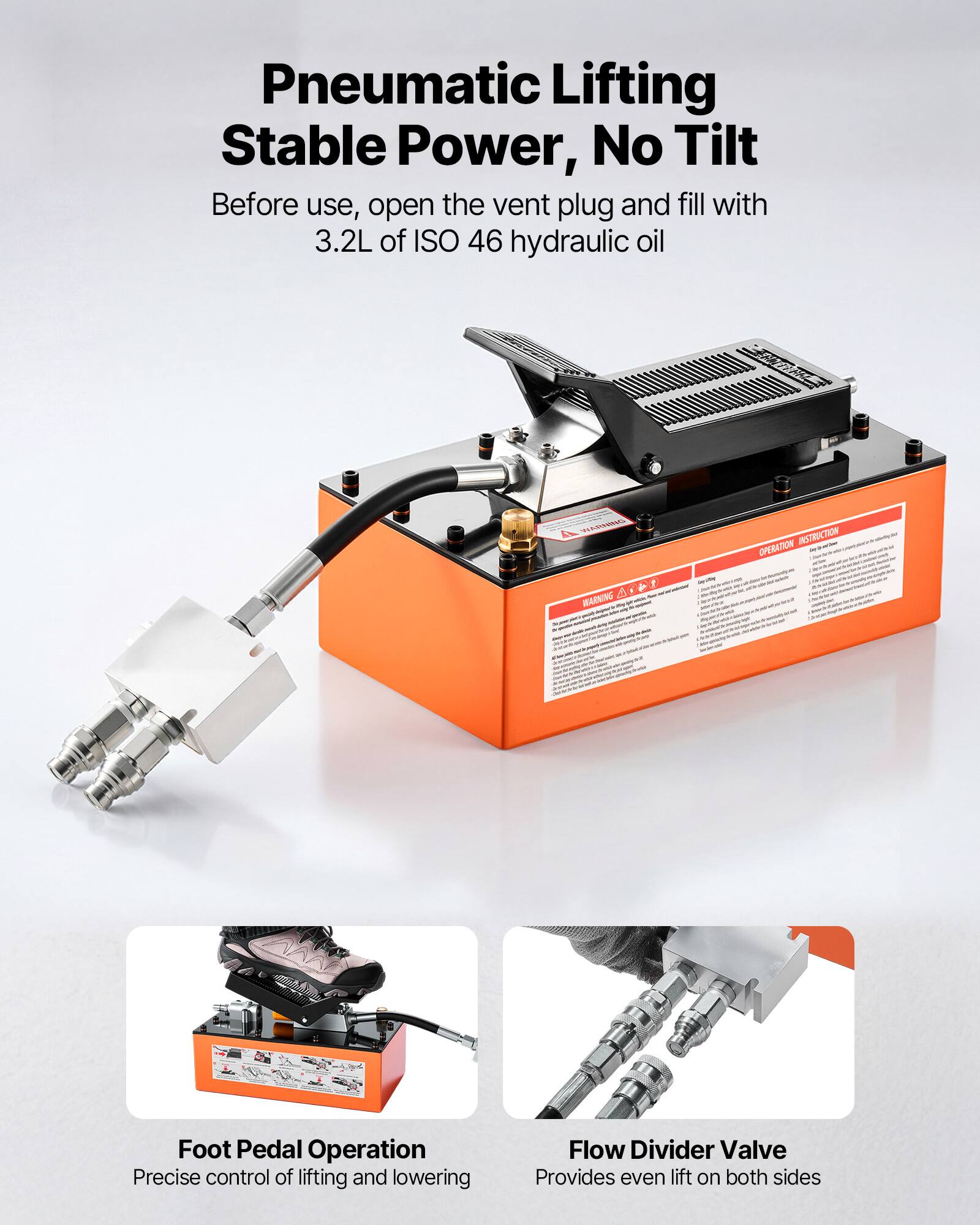 Pneumatic Lifting  
Stable Power, No Tilt  

Before use, open the vent plug and fill with 3.2L of ISO 46 hydraulic oil  

**WARNING - INSTRUCTION**  
**OPERATION**  
- Foot Pedal Operation: Precise control of lifting and lowering  
- Flow Divider Valve: Provides even lift on both sides
