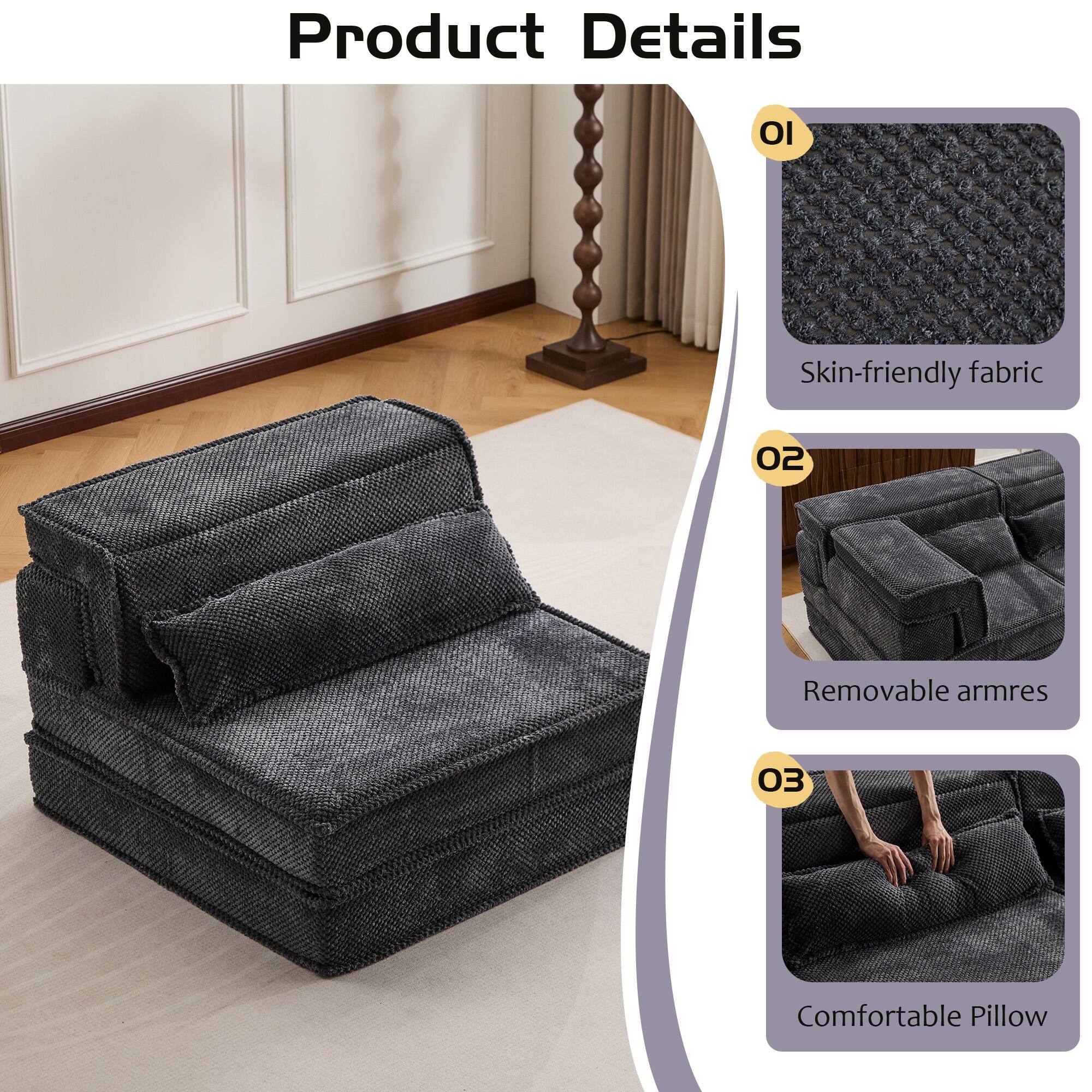 Product Details

01 Skin-friendly fabric

02 Removable armrests

03 Comfortable Pillow