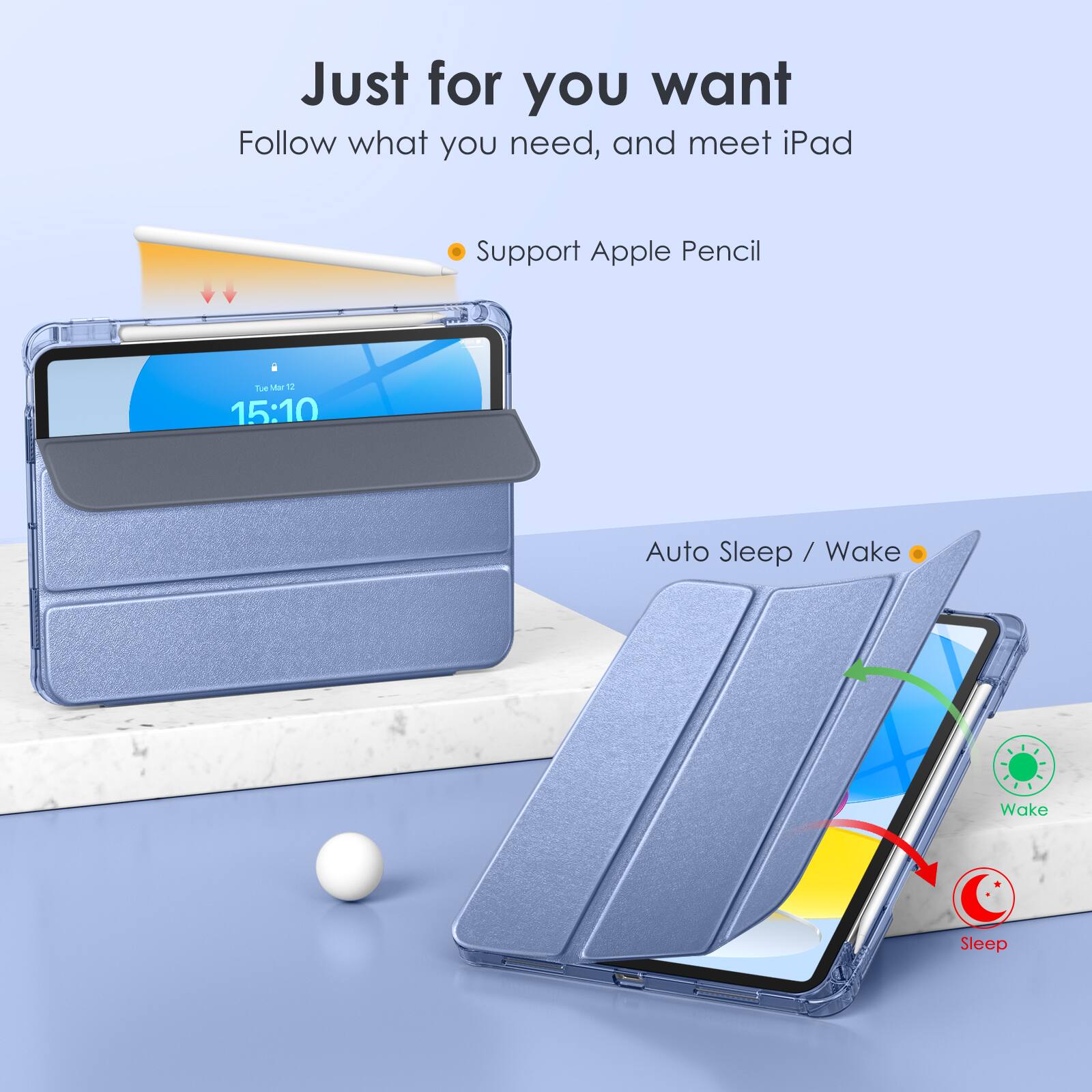 Just for you want  
Follow what you need, and meet iPad  

- Support Apple Pencil  

Auto Sleep / Wake