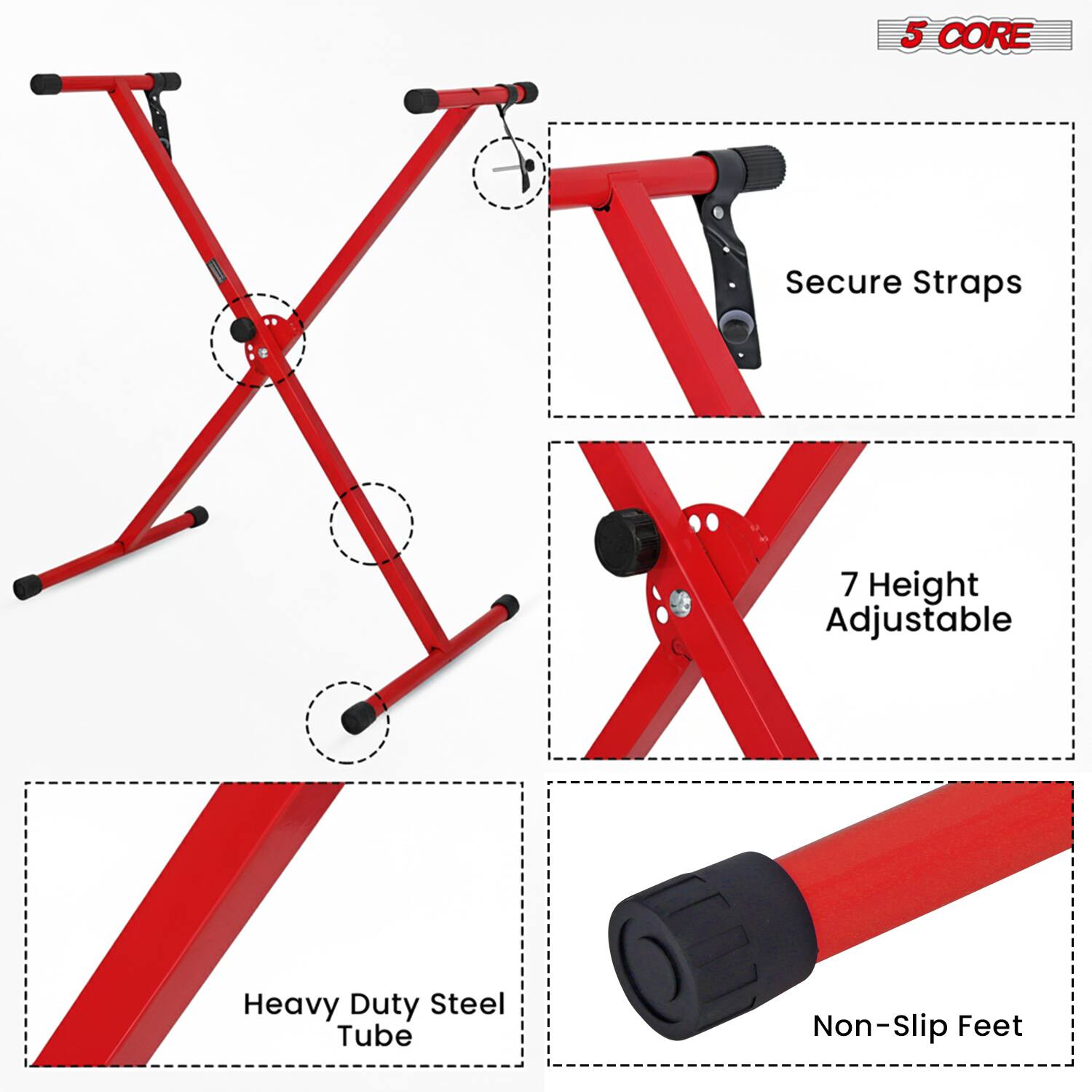 5 CORE

- Secure Straps
- 7 Height Adjustable
- Heavy Duty Steel Tube
- Non-Slip Feet