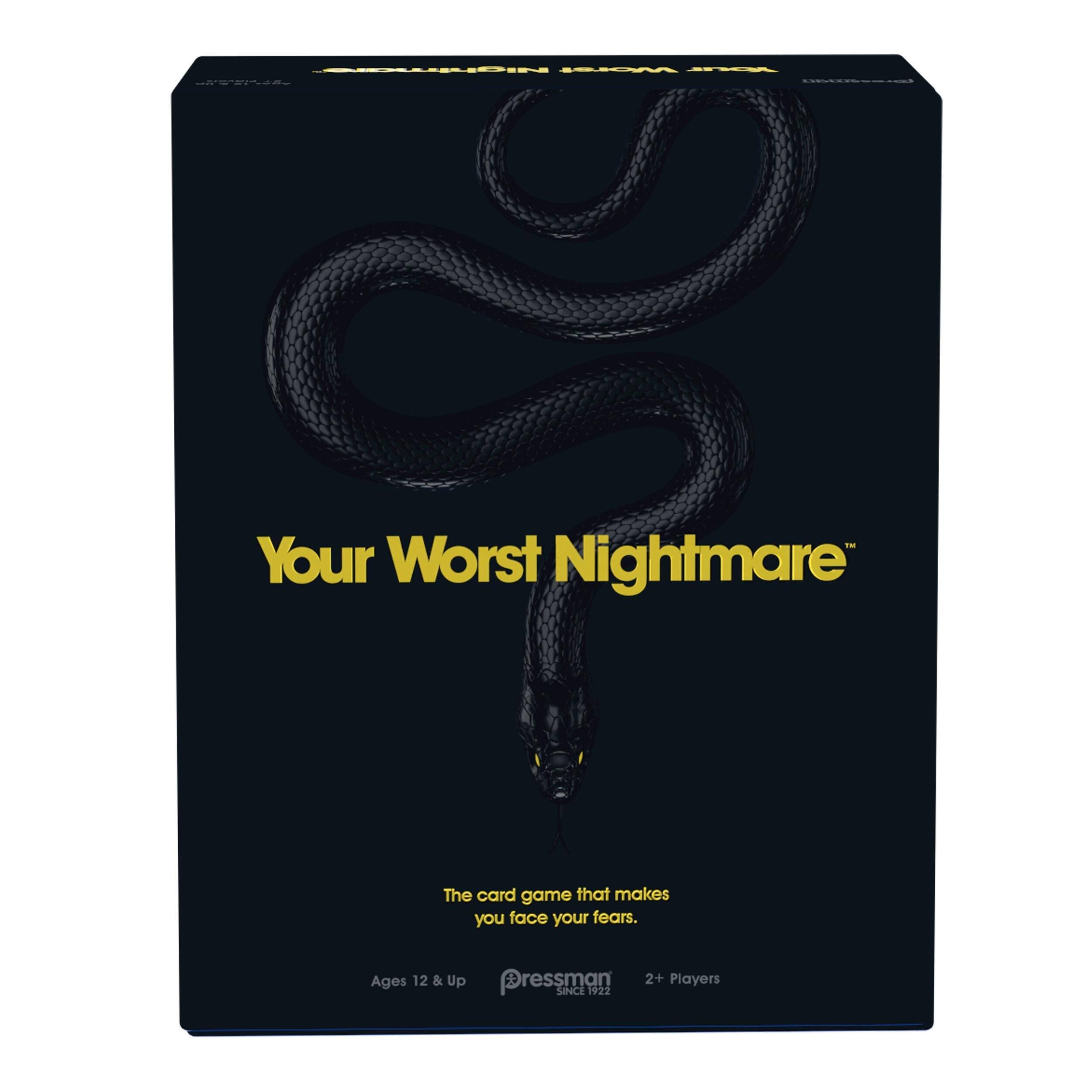 Your Worst Nightmare  
The card game that makes you face your fears.  
Ages 12 & Up  
Pressman  
2+ Players  
SINCE 1922