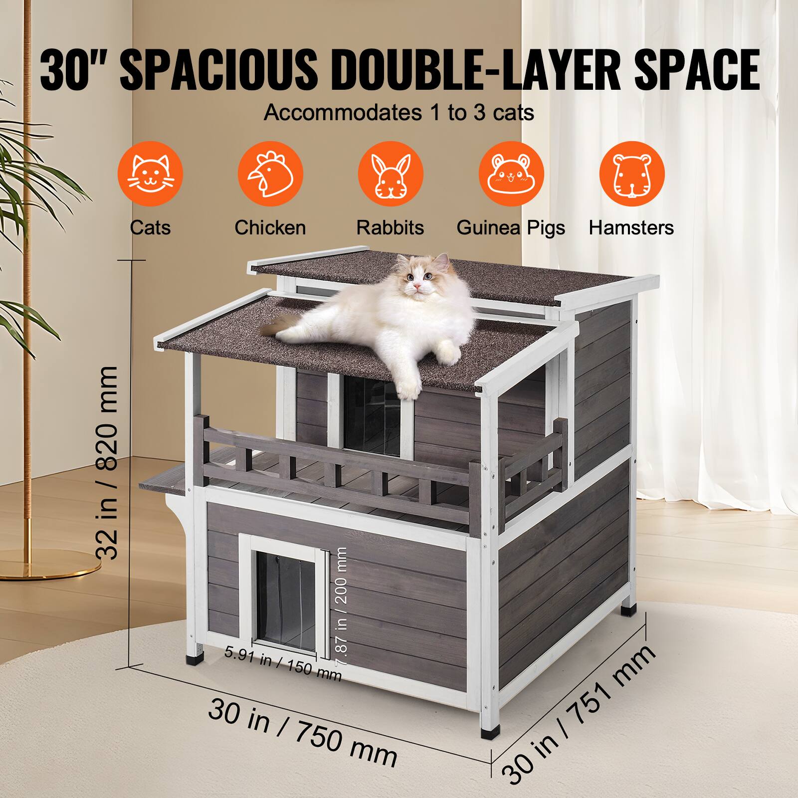 30" Spacious Double-Layer Space Accommodates 1 to 3 Cats

Cats, Chicken, Rabbits, Guinea Pigs, Hamsters

Dimensions:
- Height: 32 in / 820 mm
- Width: 30 in / 750 mm
- Depth: 5.91 in / 150 mm