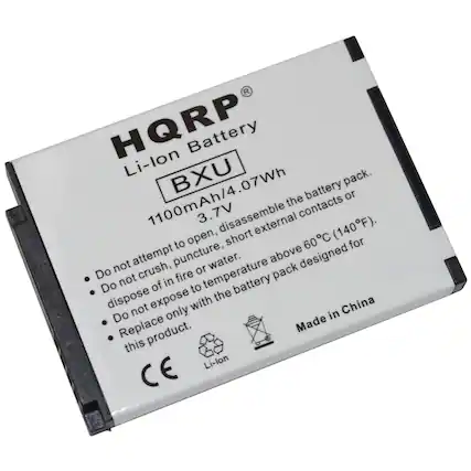 HQRP Li-ion Battery BXU
1100mAh/4.07Wh
3.7V
- Do not attempt to open, disassemble the battery pack.
- Do not crush, puncture, short external contacts or dispose of in fire or water.
- Do not expose to temperature above 60°C (140°F).
- Replace only with the battery pack designed for this product.
Made in China
CE
Li-ion