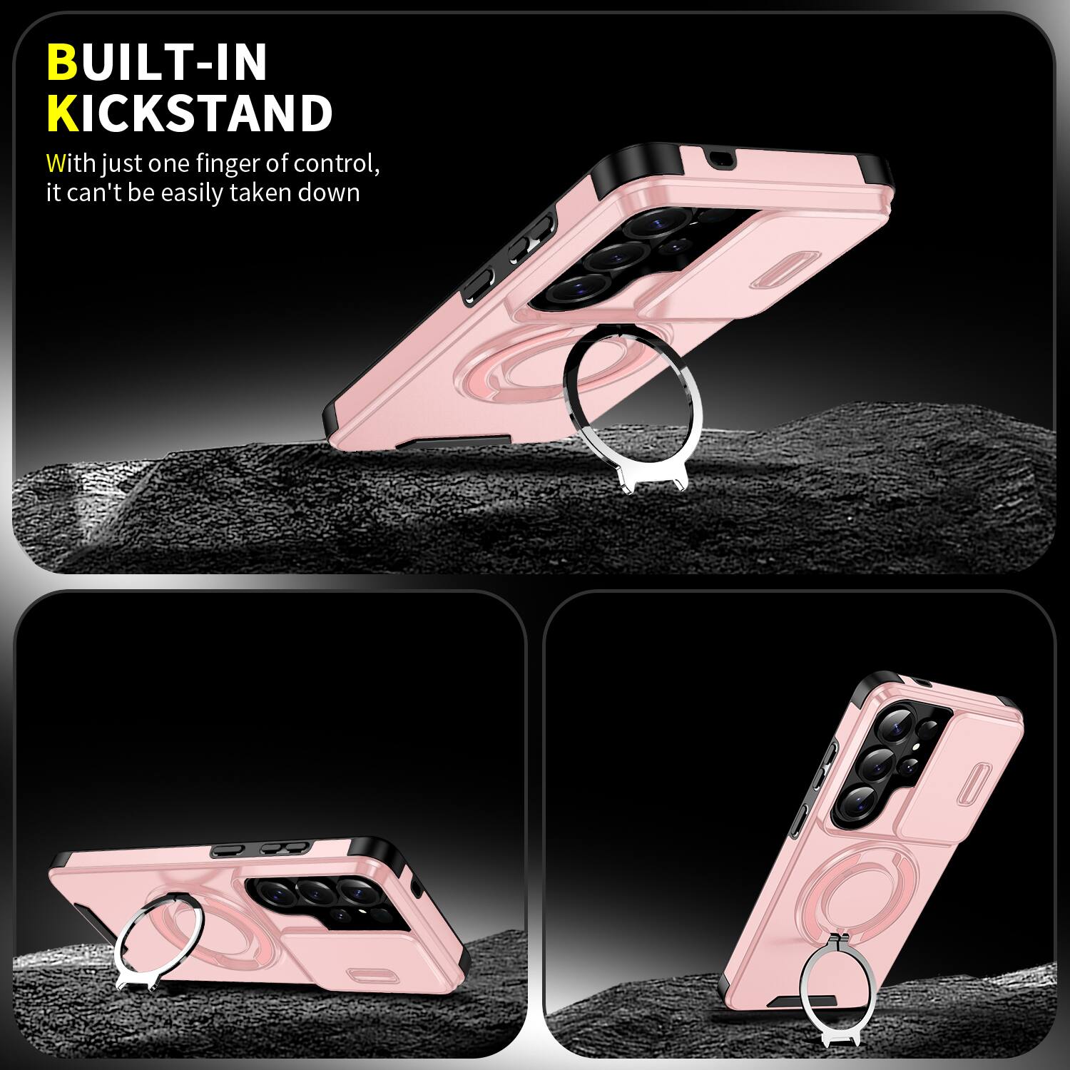 BUILT-IN KICKSTAND

With just one finger of control, it can't be easily taken down