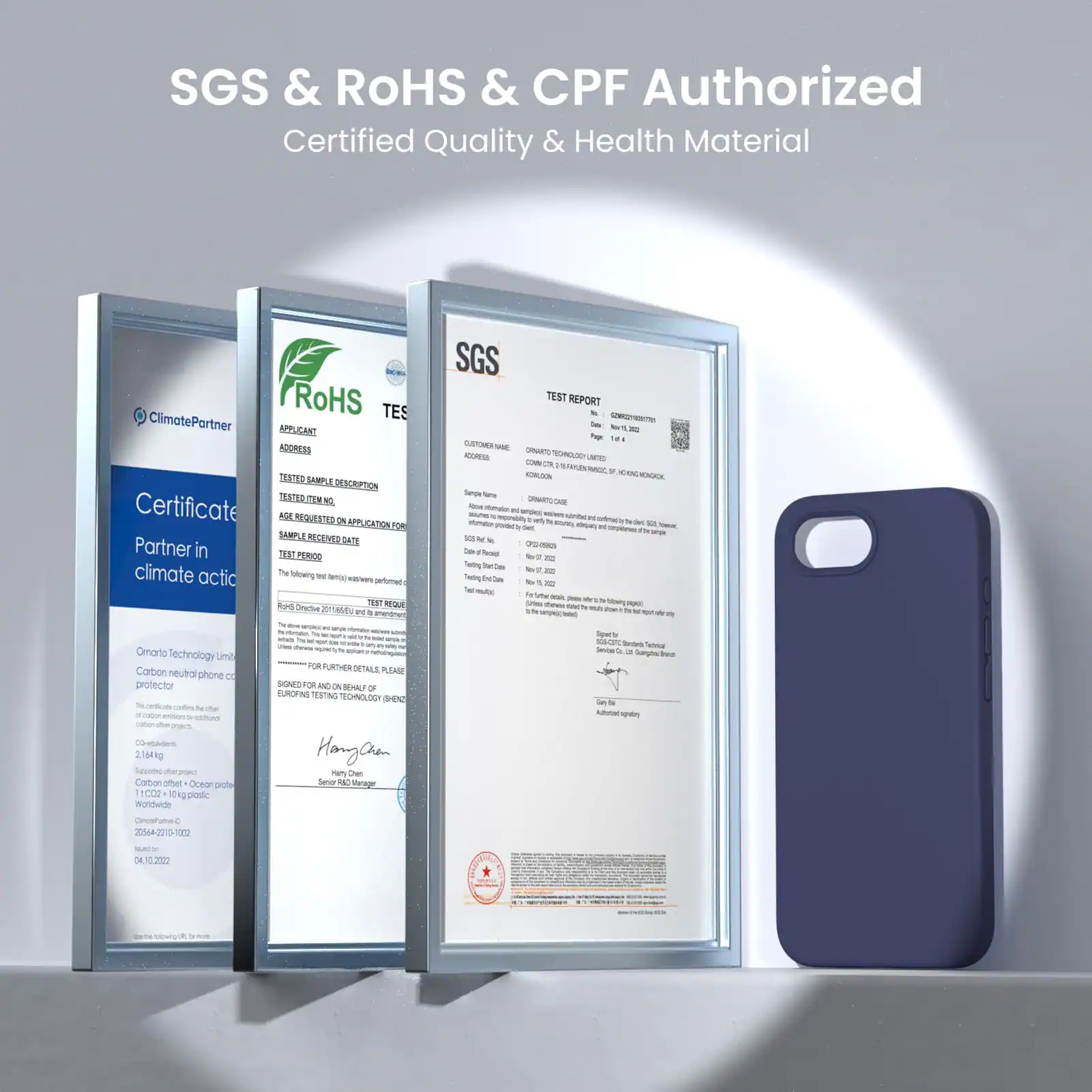 SGS & ROHS & CPF Authorized Certified Quality & Health Material

SGS TEST REPORT

ClimatePartner

Certificate
Partner in climate action

Applicant: Omoto Technology Limited
Address: 2164, Hong Kong

Test Sample No: 2022-1002
Test Description: Carbon neutral phone case

Test Requested Application for: SGS & ROHS & CPF

Test Period: 04.10.2022

Test Report

Sample Name: Carbon neutral phone case

Test Report No: 2022-1002

Tester: Harry Chen

SGS TEST REPORT

Test Report No: 2022-1002

Tester: Harry Chen

Test Report No: 2022-1002
