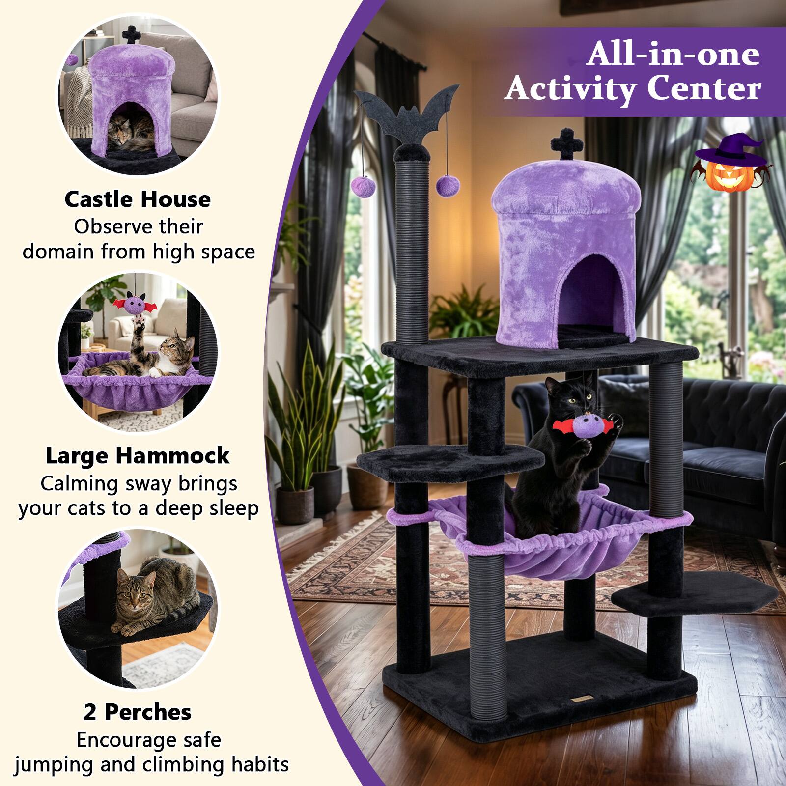 All-in-one Activity Center

Castle House
Observe their domain from high space

Large Hammock
Calming sway brings your cats to a deep sleep

2 Perches
Encourage safe jumping and climbing habits