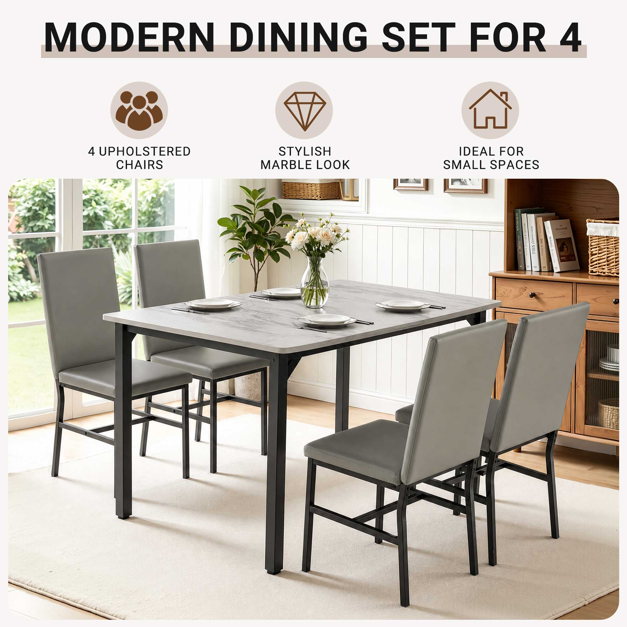 MODERN DINING SET FOR 4  
4 UPHOLSTERED CHAIRS  
STYLISH MARBLE LOOK  
IDEAL FOR SMALL SPACES