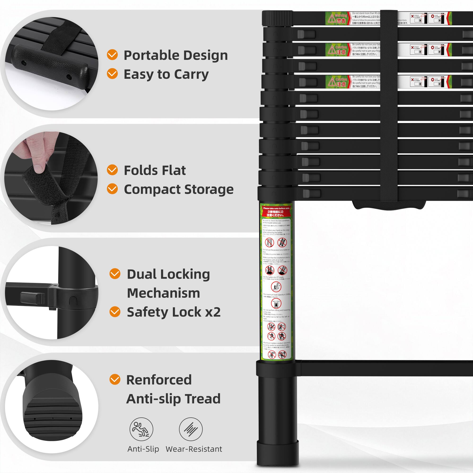 - Portable Design
- Easy to Carry
- Folds Flat
- Compact Storage
- Dual Locking Mechanism
- Safety Lock x2
- Renforced Anti-slip Tread
- Anti-Slip
- Wear-Resistant
