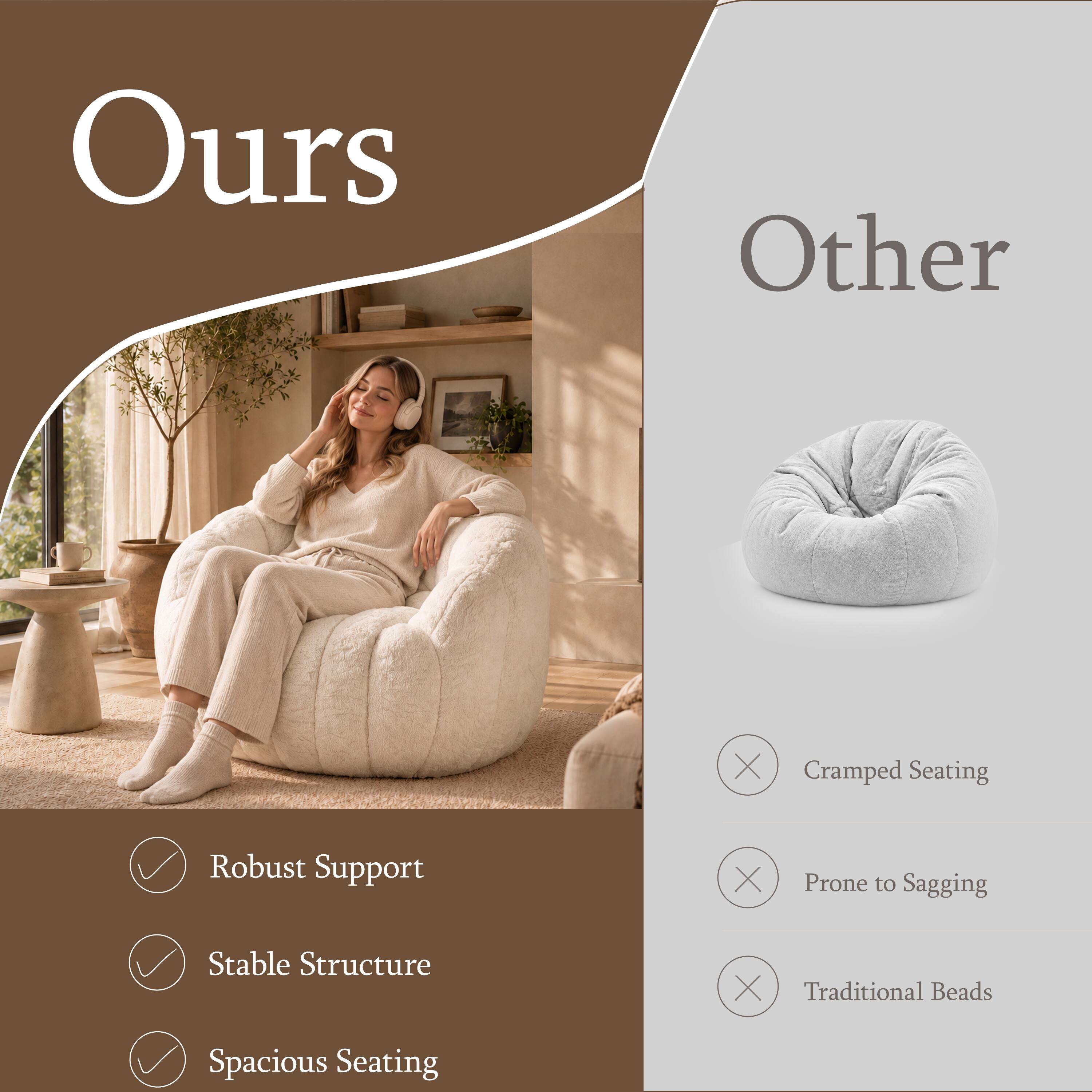 Ours
Other

Robust Support
Stable Structure
Spacious Seating

Cramped Seating
Prone to Sagging
Traditional Beads