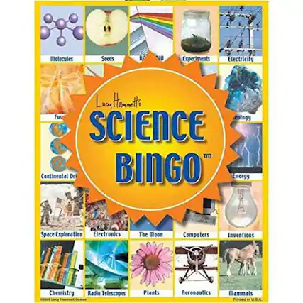 Lucy Hammett's Science Bingo™
- Molecules
- Seeds
- Experiments
- Electricity
- Fossils
- Ecology
- Continental Drift
- Energy
- Space Exploration
- Electronics
- The Moon
- Computers
- Inventions
- Chemistry
- Radio Telescopes
- Plants
- Aeronautics
- Mammals
- Provided in U.S.A.