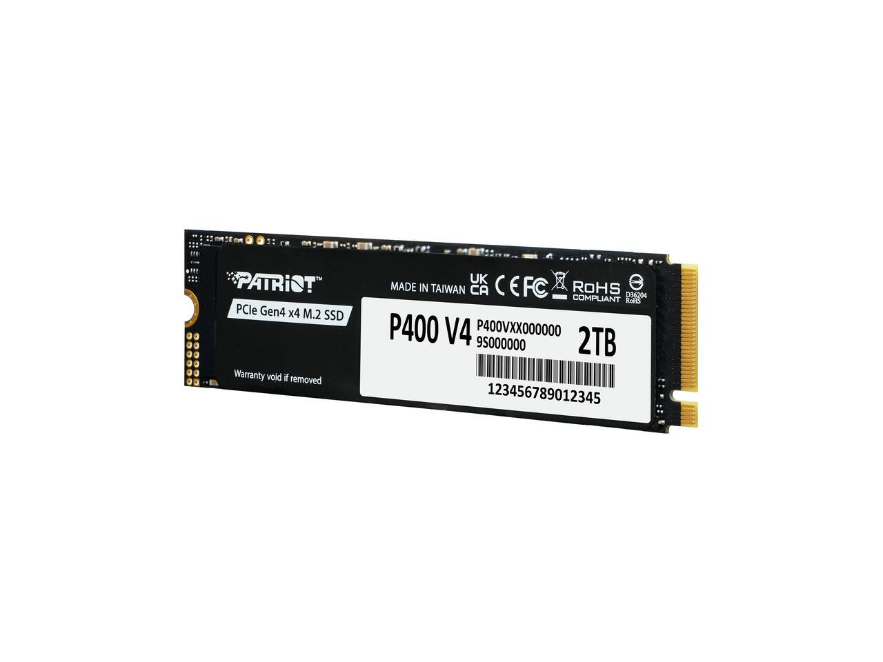 PATRIOT PCle Gen4 x4 M.2 SSD  
Warranty void if removed  
MADE IN TAIWAN  
UK CA CE FC ROHS COMPLIANT  
P400 V4  
P400VXX000000  
9S000000  
2TB  
123456789012345