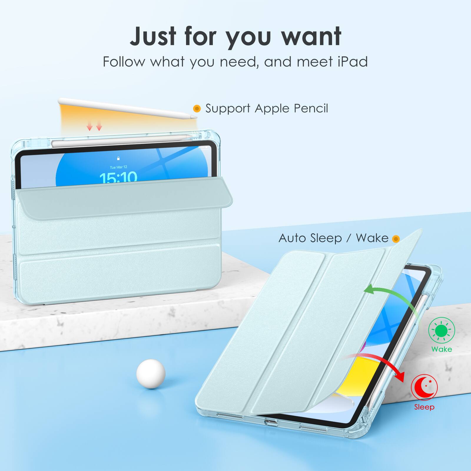 Just for you want  
Follow what you need, and meet iPad  

- Support Apple Pencil  

Auto Sleep / Wake