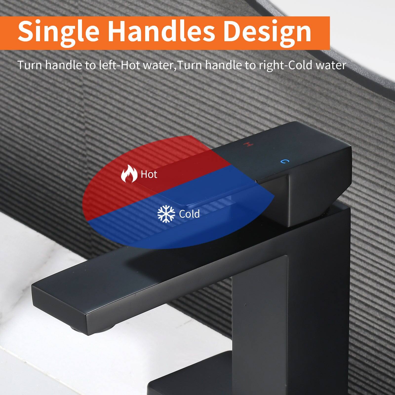 Single Handles Design

Turn handle to left-Hot water, Turn handle to right-Cold water

Hot

Cold