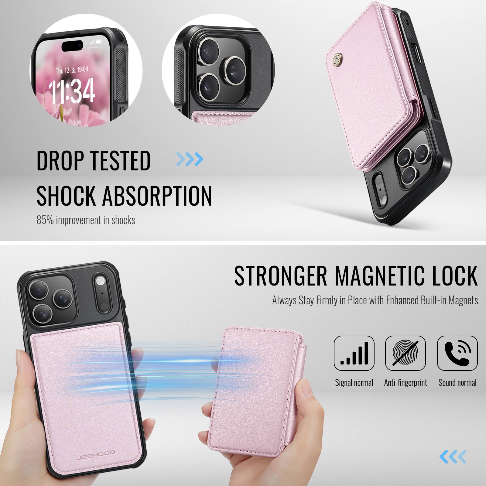 The 12 A 19:04 11:34 DROP TESTED >>> SHOCK ABSORPTION 85% improvement in shocks STRONGER MAGNETIC LOCK Always Stay Firmly in Place with Enhanced Built-in Magnets Signal normal Anti-fingerprint Sound normal JESHOOD