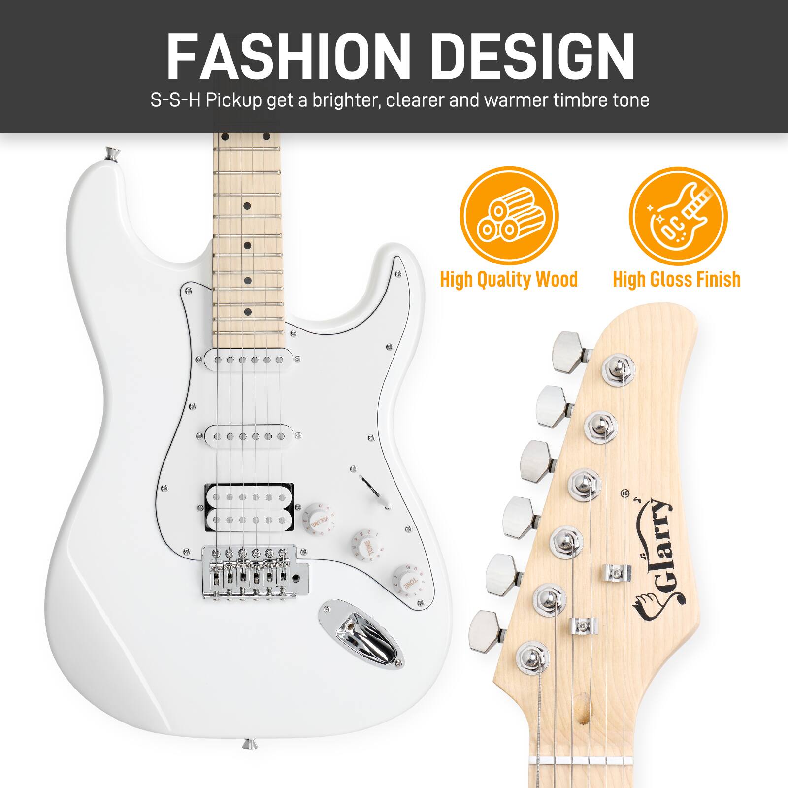 FASHION DESIGN  
S-S-H Pickup get a brighter, clearer and warmer timbre tone  

High Quality Wood  
High Gloss Finish  

Sclarry