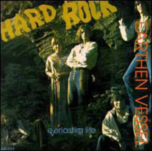 Earthen Vessel - Hard Rock: Everlasting Life  - COMPACT DISCS