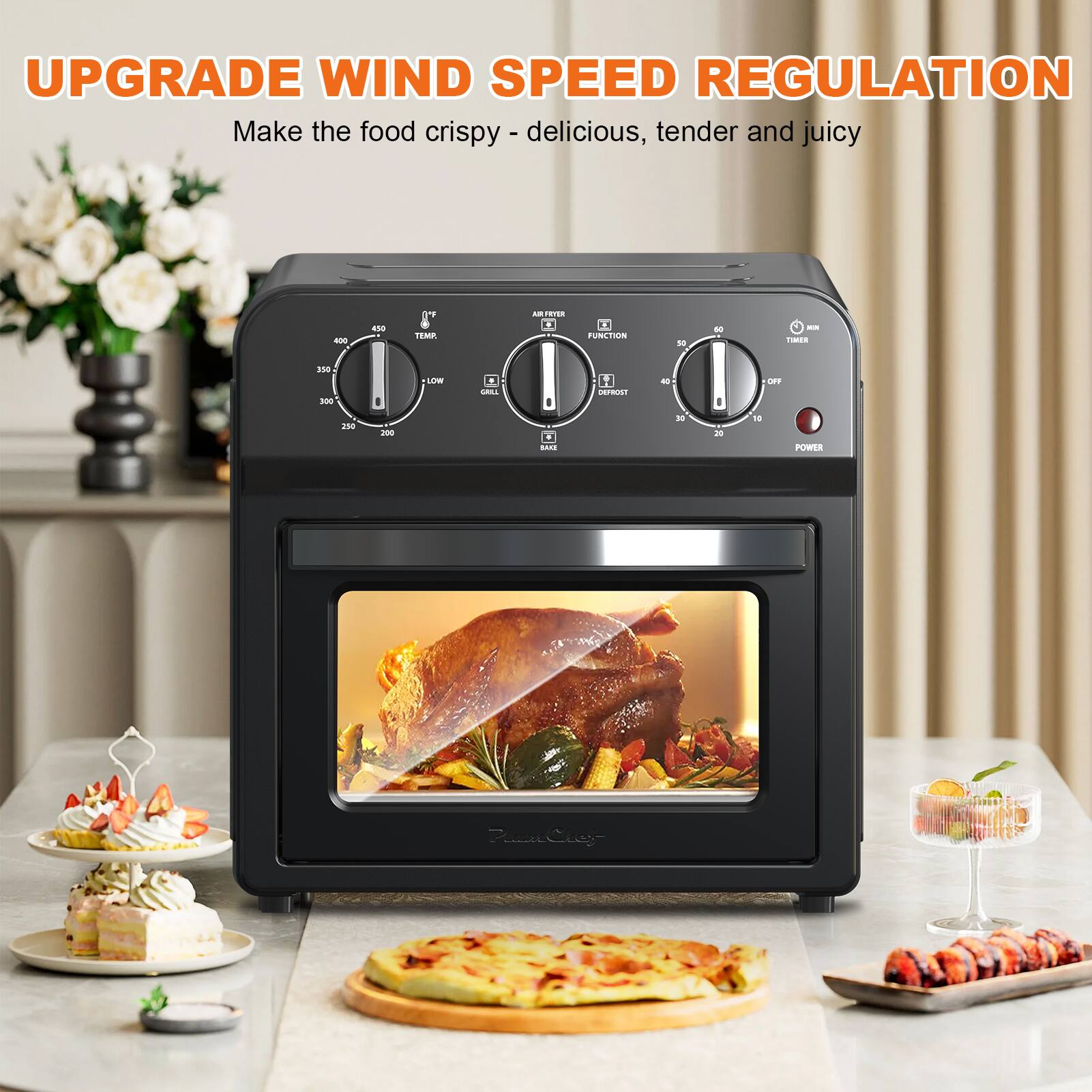 UPGRADE WIND SPEED REGULATION  
Make the food crispy - delicious, tender and juicy