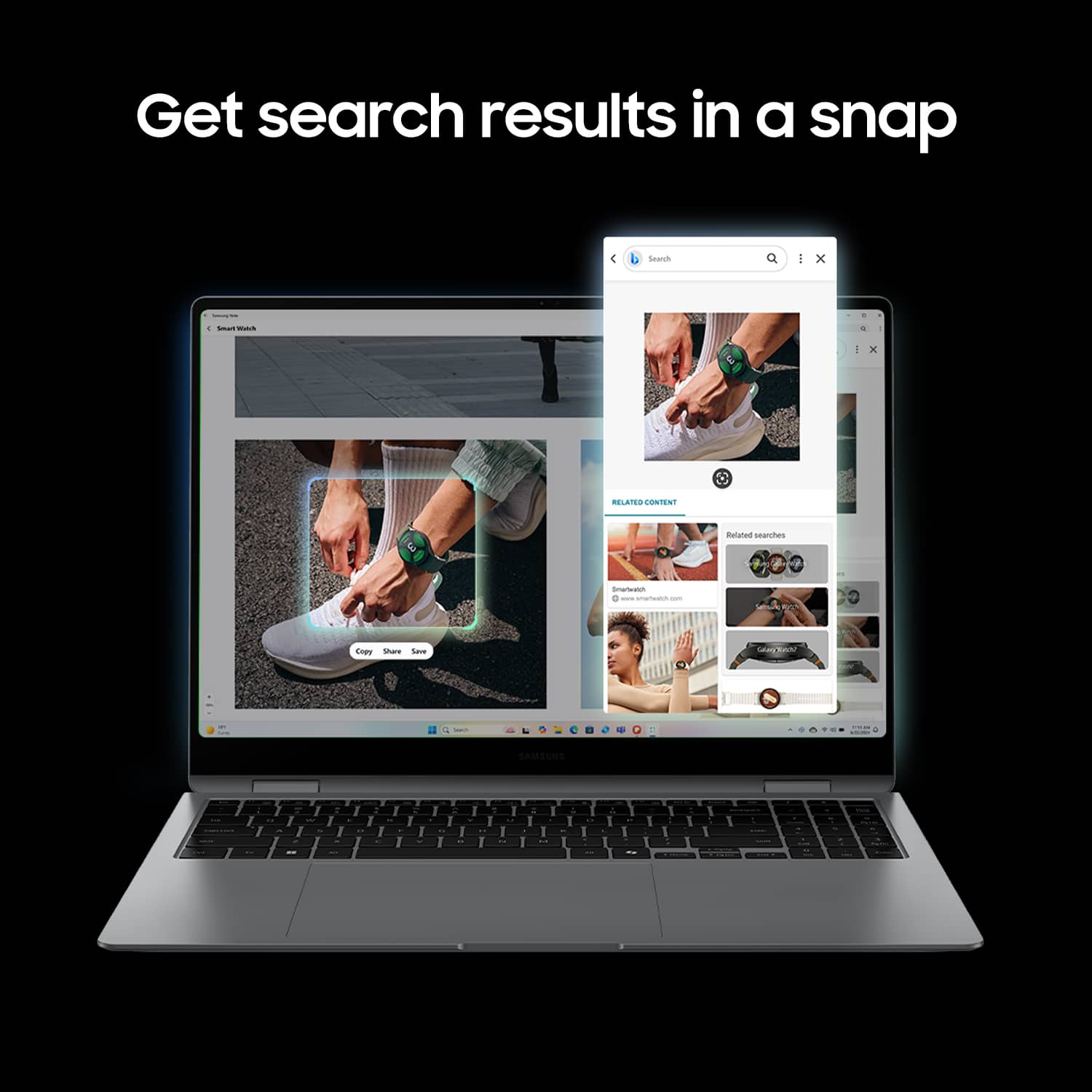 Get search results in a snap.