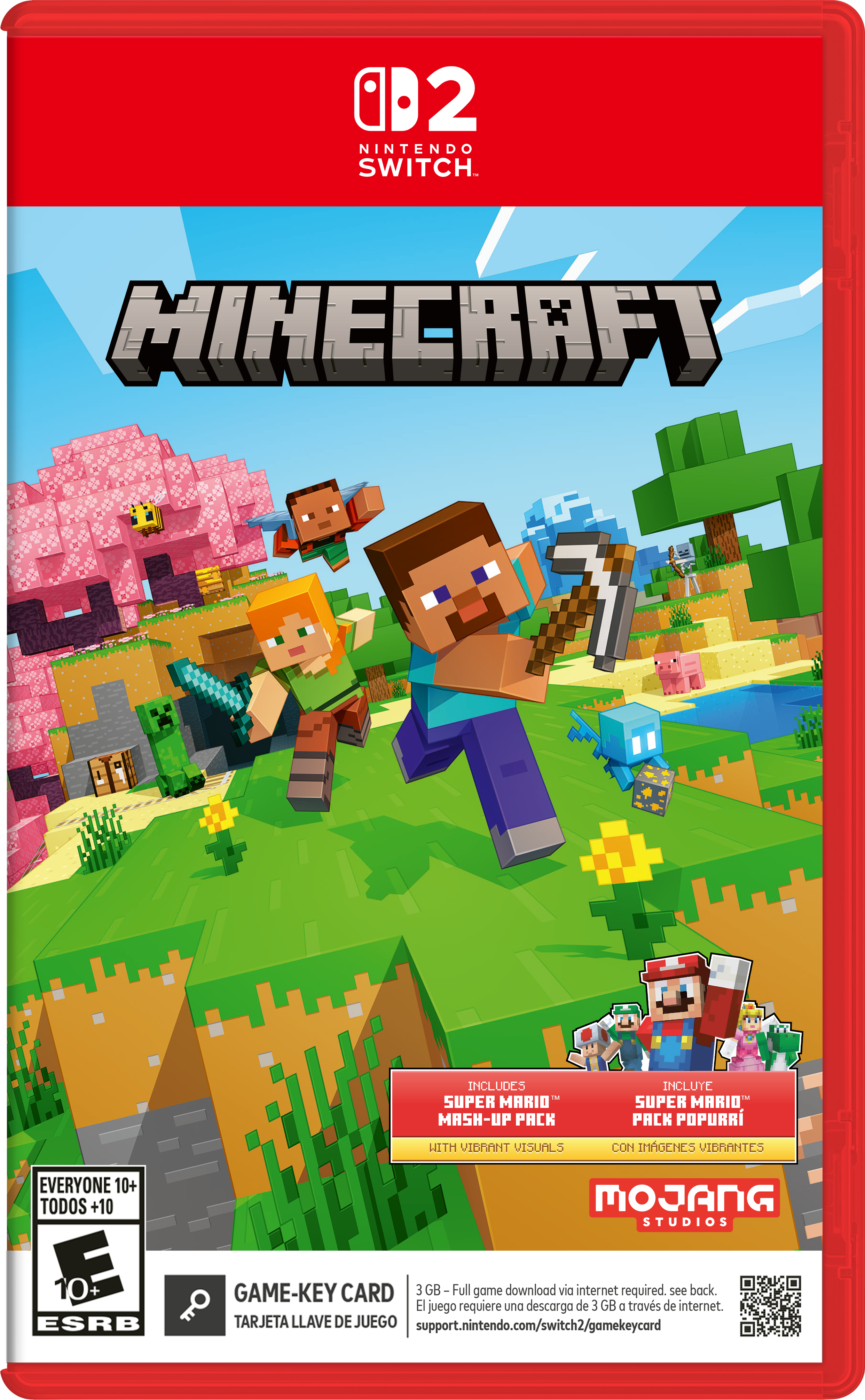 2 NINTENDO SWITCH MINECRAFT INCLUDES SUPER MARIO MASH-UP PACK WITH VIBRANT VISUALS INCLUYE SUPER MARIO PACK POPURRI CON IMÁGENES VIBRANTES EVERYONE 10+ TODOS +10 10+ ESRB MOJANG STUDIOS GAME-KEY CARD 3 GB- Full game download via internet required. see back. El juego requiere una descarga de 3 GB a través de internet. TARJETA LLAVE DE JUEGO support.nintendo.com/switch2/gamekeycard