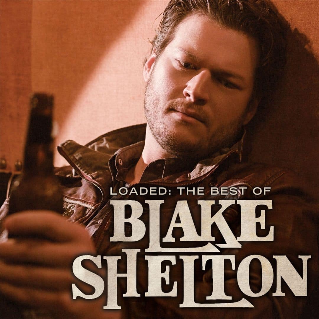 Front. Loaded: The Best of Blake Shelton [LP] [LP].