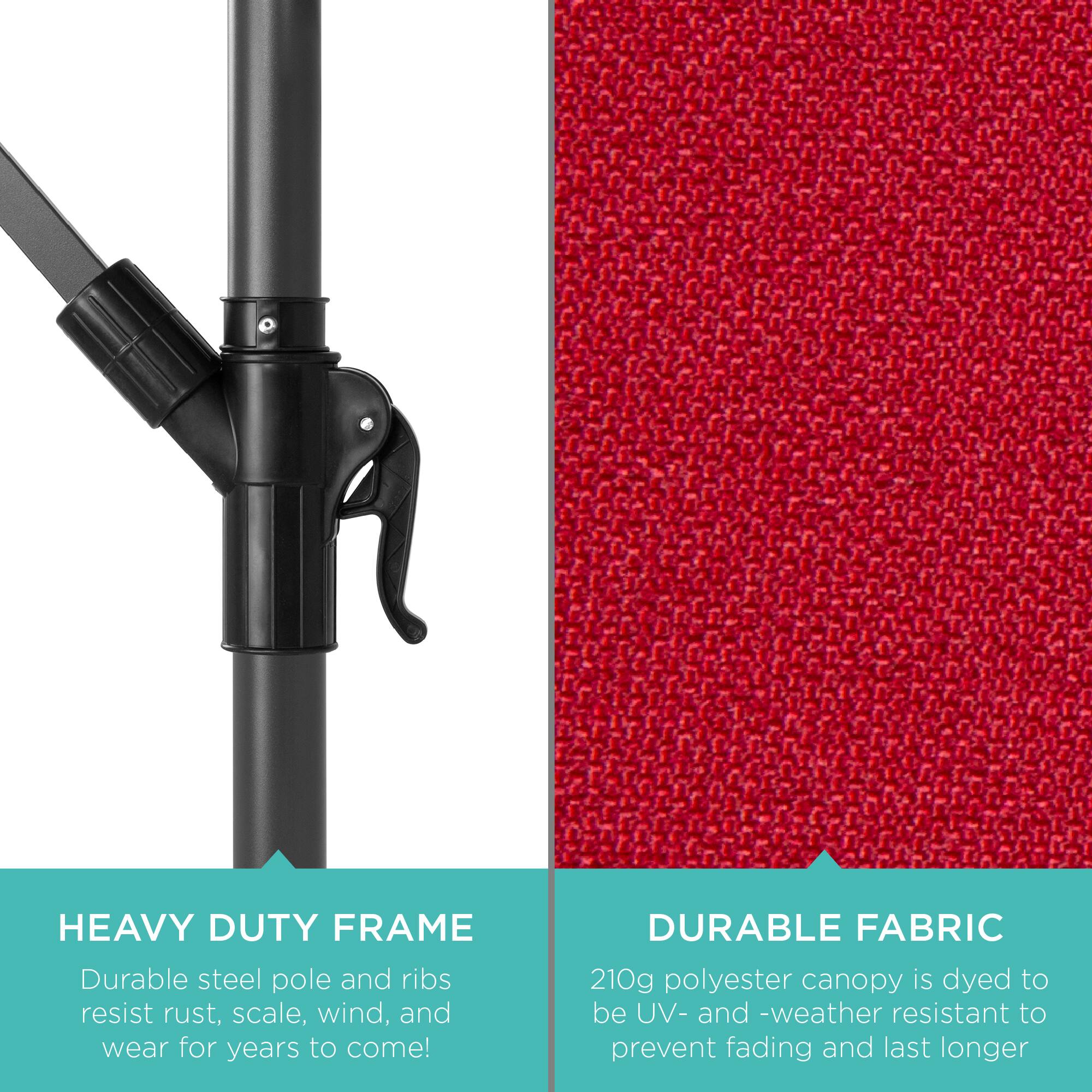 HEAVY DUTY FRAME  
Durable steel pole and ribs resist rust, scale, wind, and wear for years to come!

DURABLE FABRIC  
210g polyester canopy is dyed to be UV- and weather resistant to prevent fading and last longer
