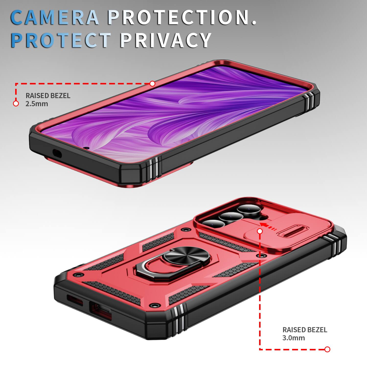 CAMERA PROTECTION.  
PROTECT PRIVACY  
RAISED BEZEL 2.5mm  
RAISED BEZEL 3.0mm