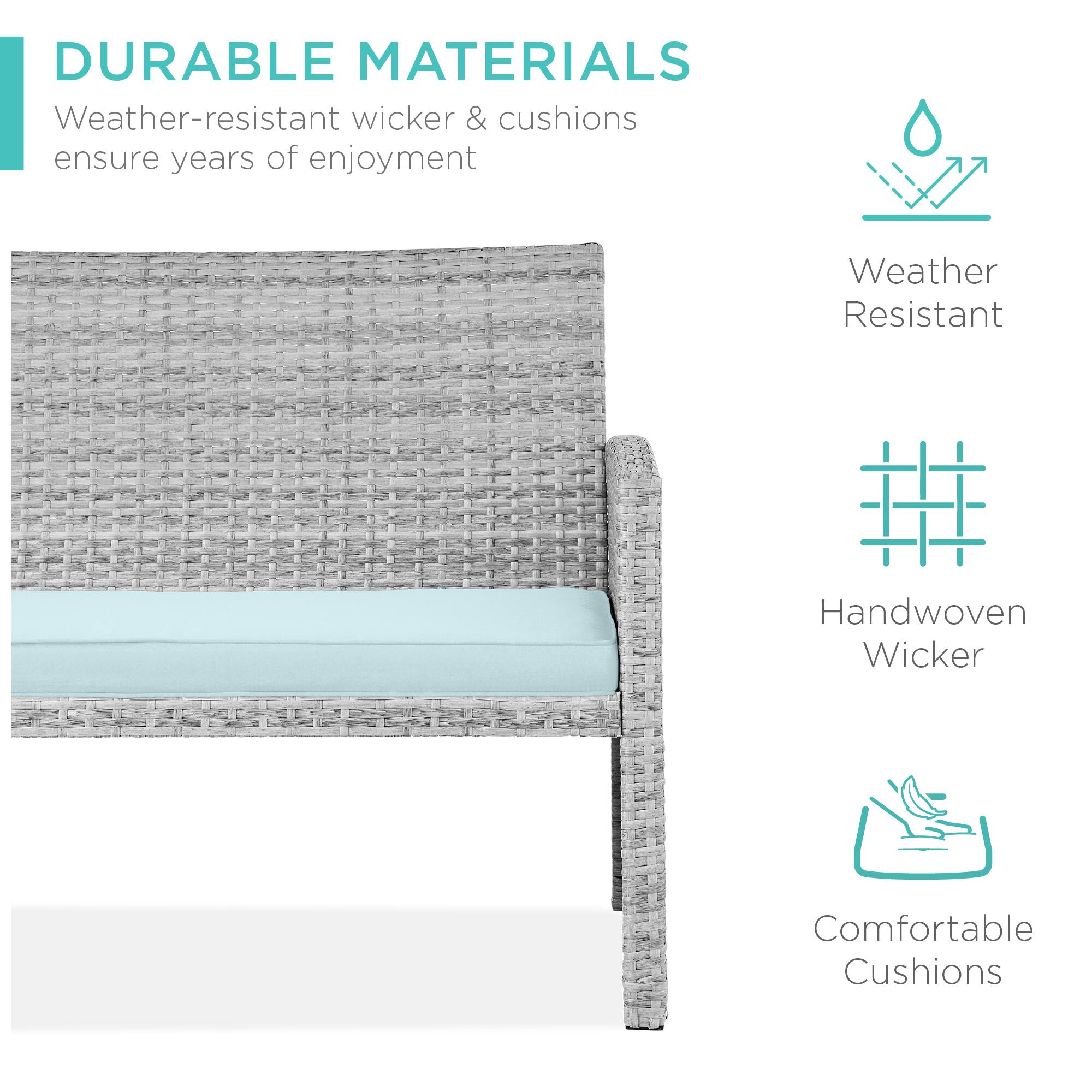 DURABLE MATERIALS  
Weather-resistant wicker & cushions ensure years of enjoyment  

Weather Resistant  
Handwoven Wicker  
Comfortable Cushions
