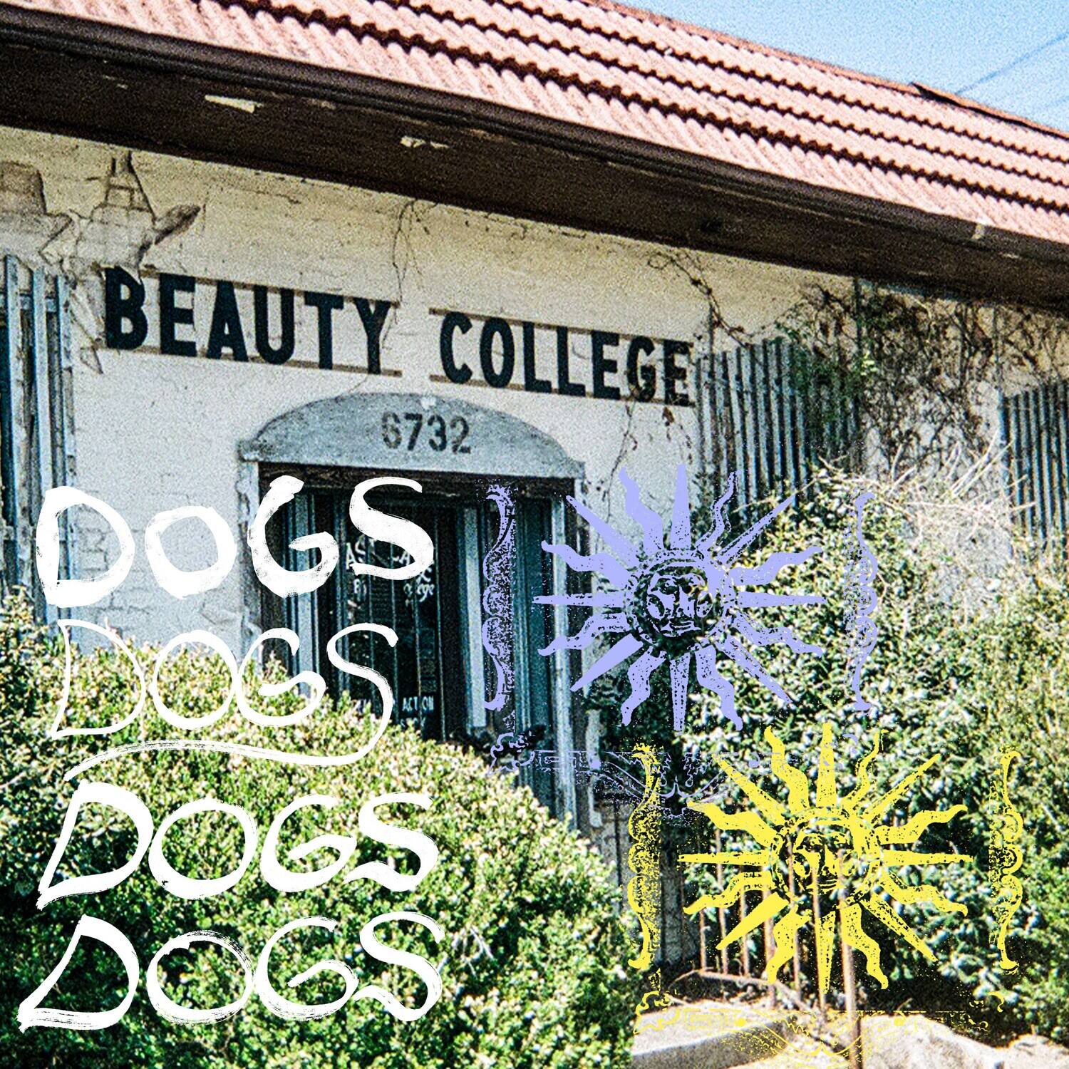 BEAUTY COLLEGE  
6732  
DOGS DOGS DOGS DOGS