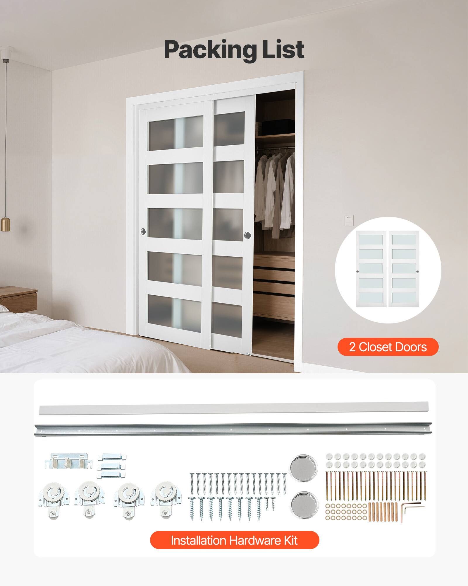Packing List

- 2 Closet Doors
- Installation Hardware Kit