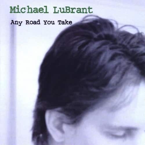 Michael Lubrant - Any Road You Take  - COMPACT DISCS