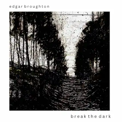 edgar broughton
break the dark