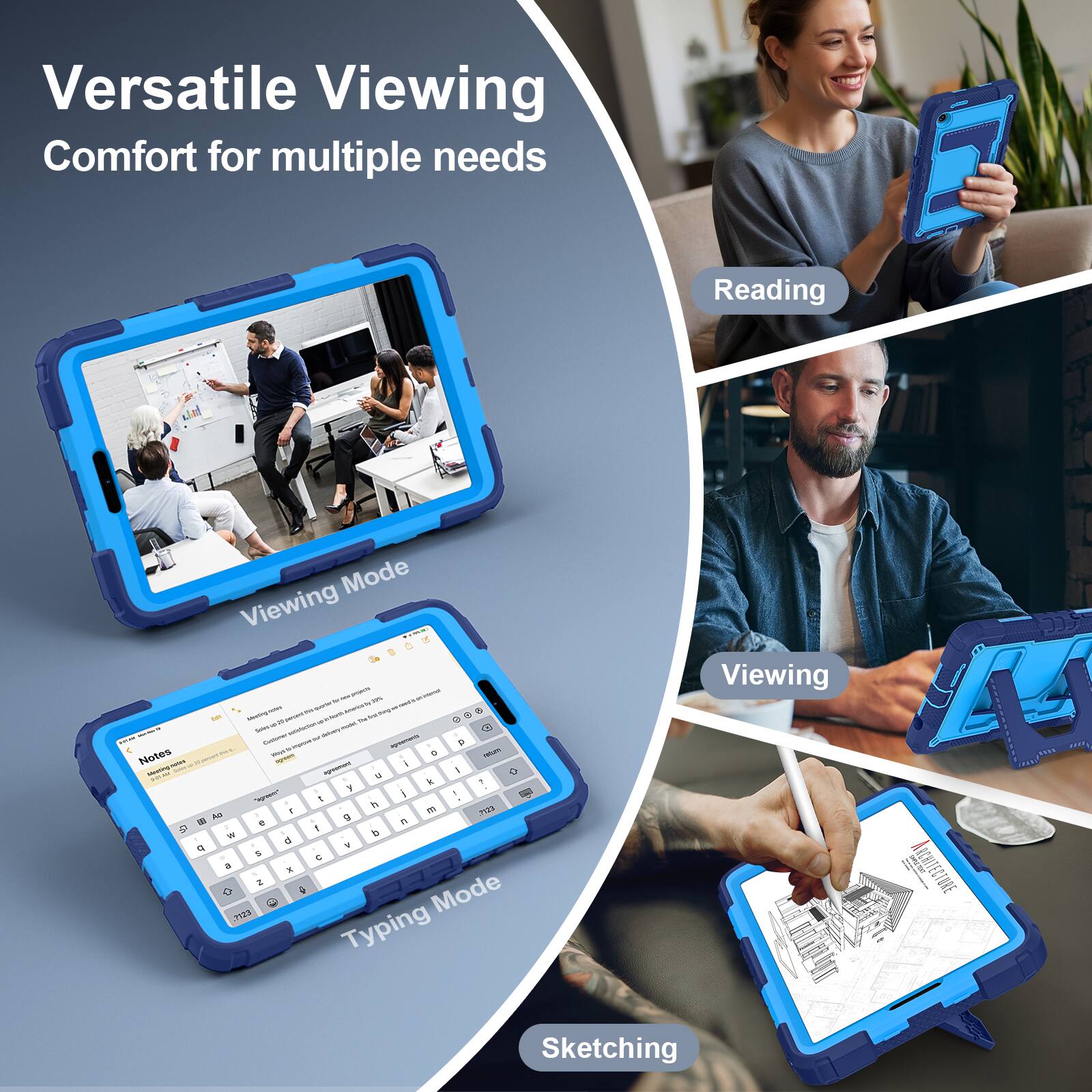 Versatile Viewing Comfort for multiple needs

- Reading Mode
- Viewing Mode
- Typing Mode
- Sketching