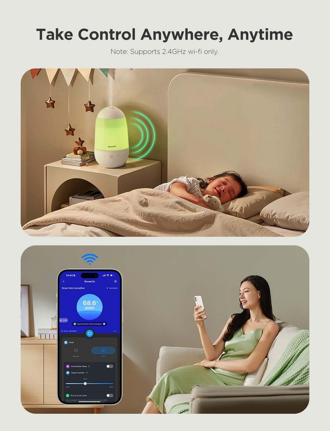 Take Control Anywhere, Anytime  
Note: Supports 2.4GHz wi-fi only.