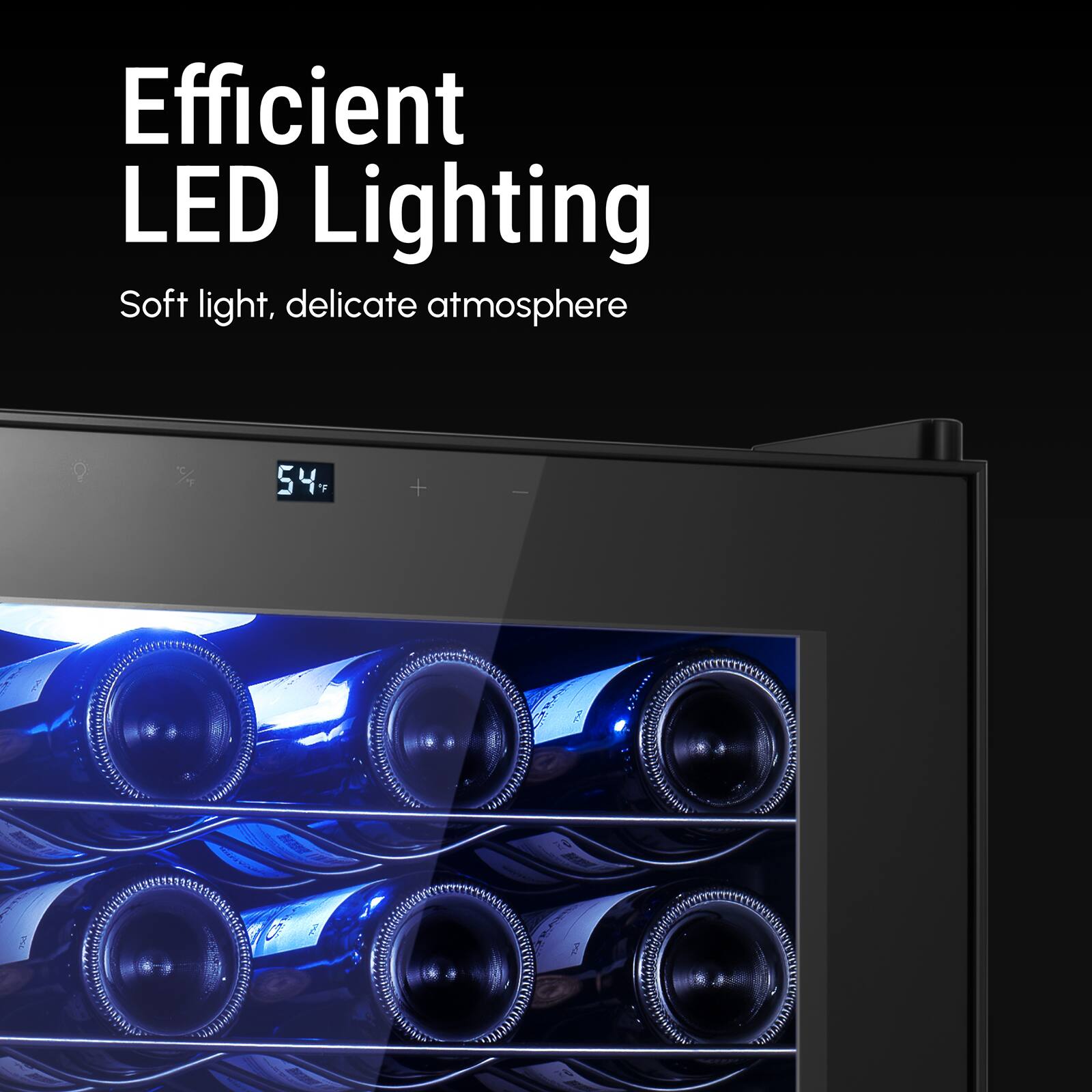 Efficient LED Lighting
Soft light, delicate atmosphere
54