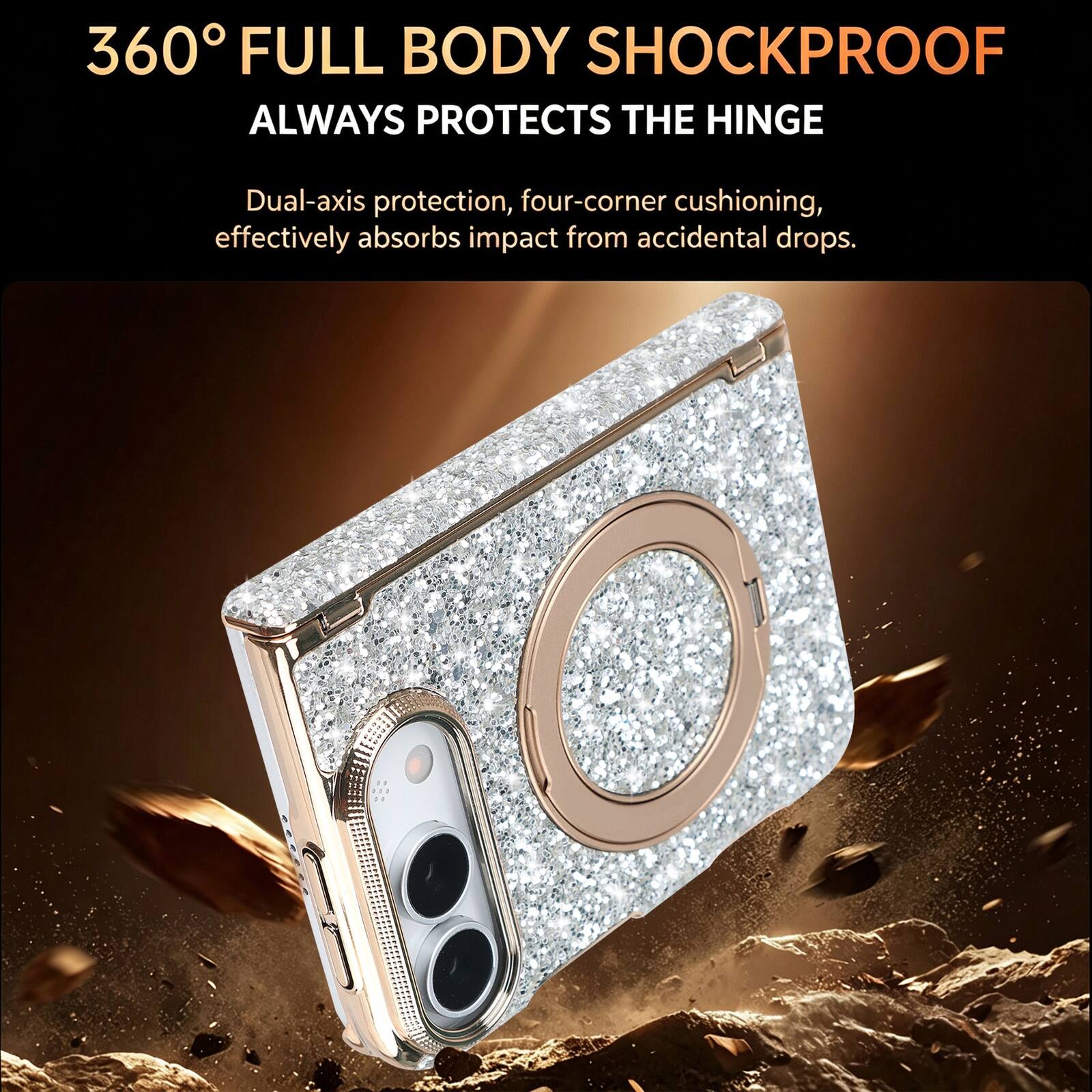 360° FULL BODY SHOCKPROOF  
ALWAYS PROTECTS THE HINGE  

Dual-axis protection, four-corner cushioning, effectively absorbs impact from accidental drops.