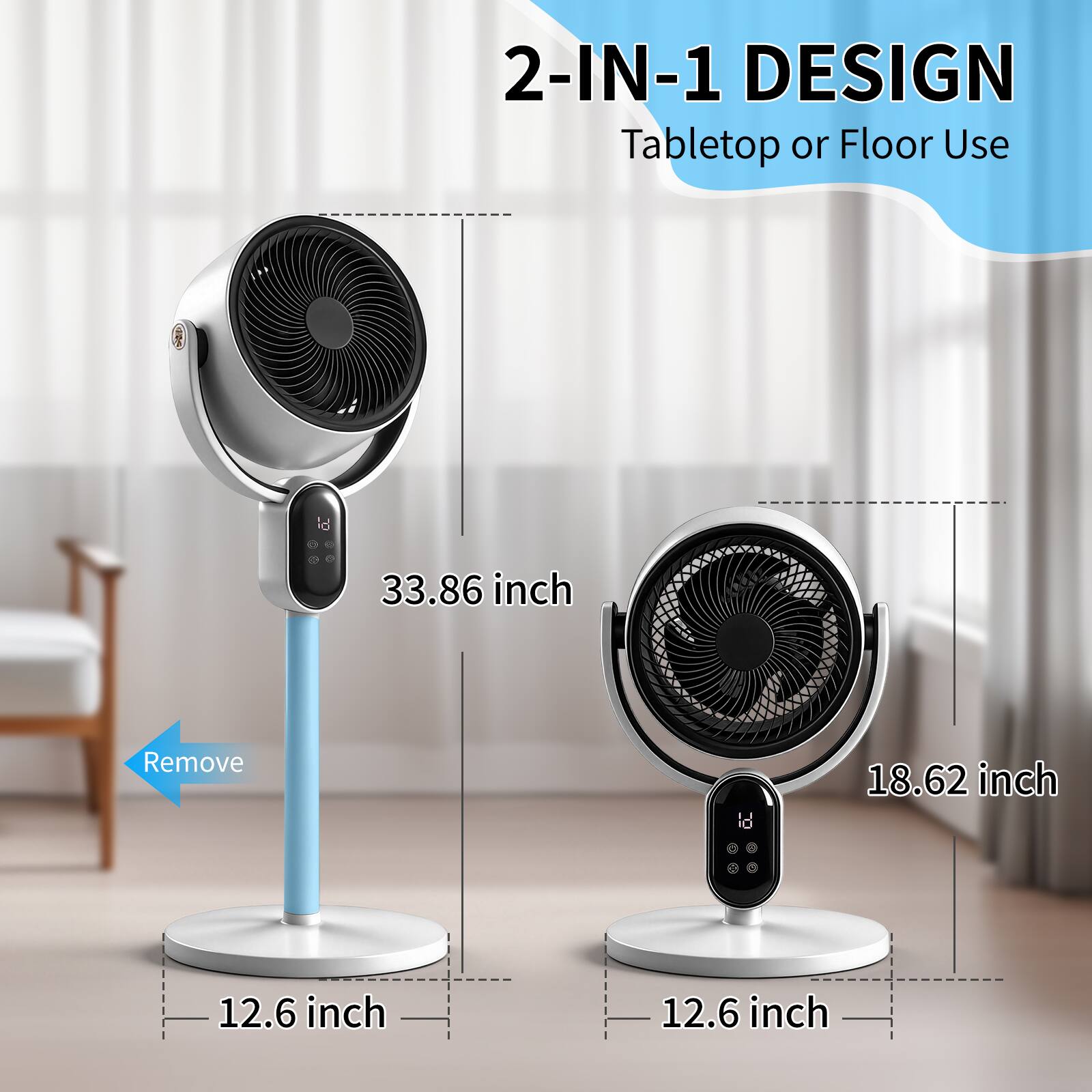 2-IN-1 DESIGN Tabletop or Floor Use  
33.86 inch  
Remove  
18.62 inch  
12.6 inch  
12.6 inch