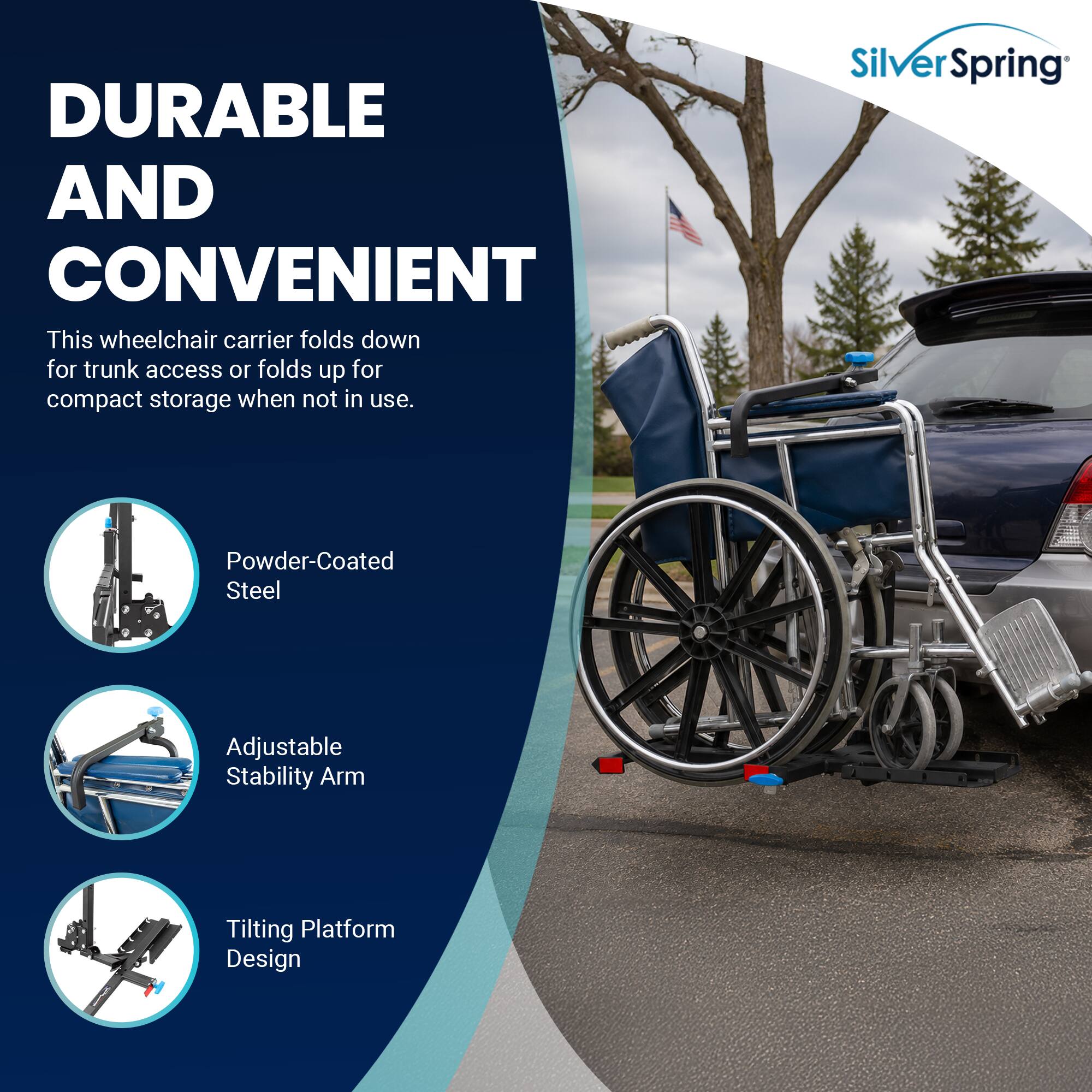 DURABLE AND CONVENIENT  
This wheelchair carrier folds down for trunk access or folds up for compact storage when not in use.  

Silver Spring  
Powder-Coated Steel  
Adjustable Stability Arm  
Tilting Platform Design