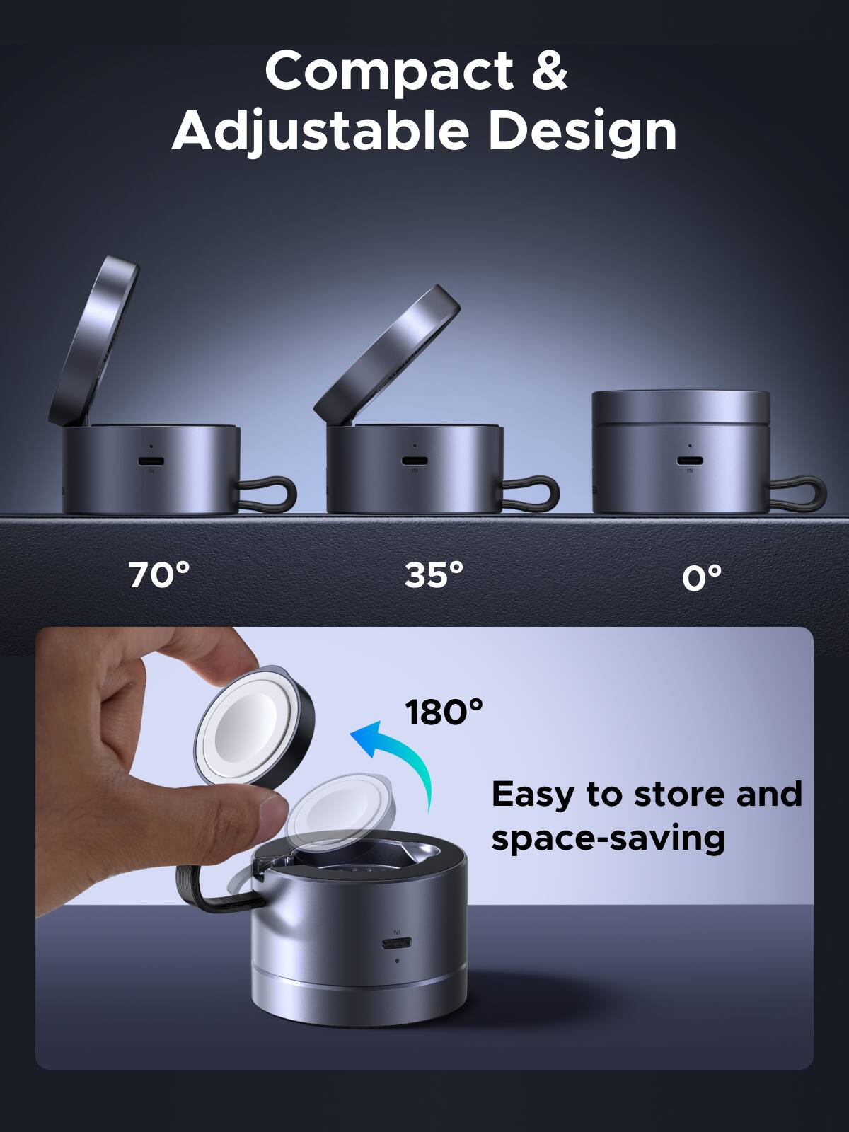Compact & Adjustable Design

70° 35° 0° 180°

Easy to store and space-saving
