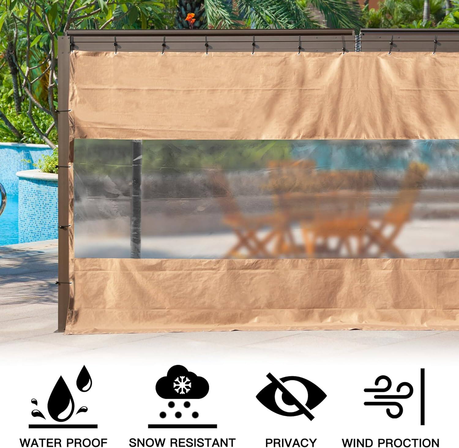 WATER PROOF  
SNOW RESISTANT  
PRIVACY  
WIND PROTECTION