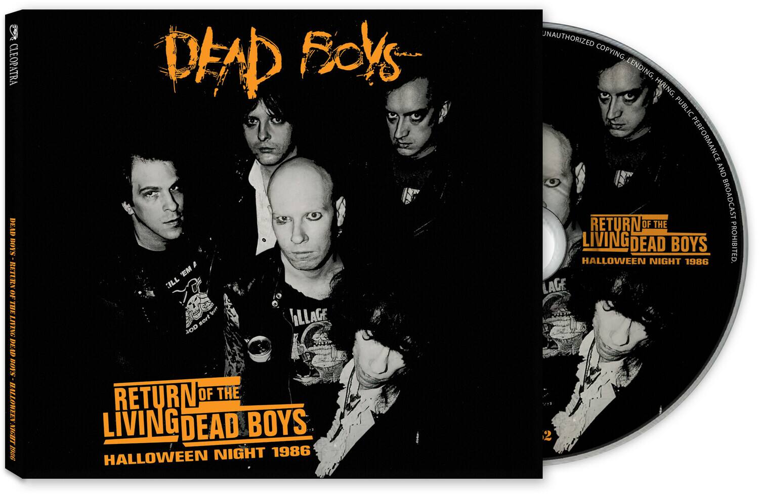 DEAD BOYS

RETURN OF THE LIVING DEAD BOYS  
HALLOWEEN NIGHT 1986

UNAUTHORIZED COPYING, LENDING, HIRING, PUBLIC PERFORMANCE AND BROADCAST PROHIBITED.