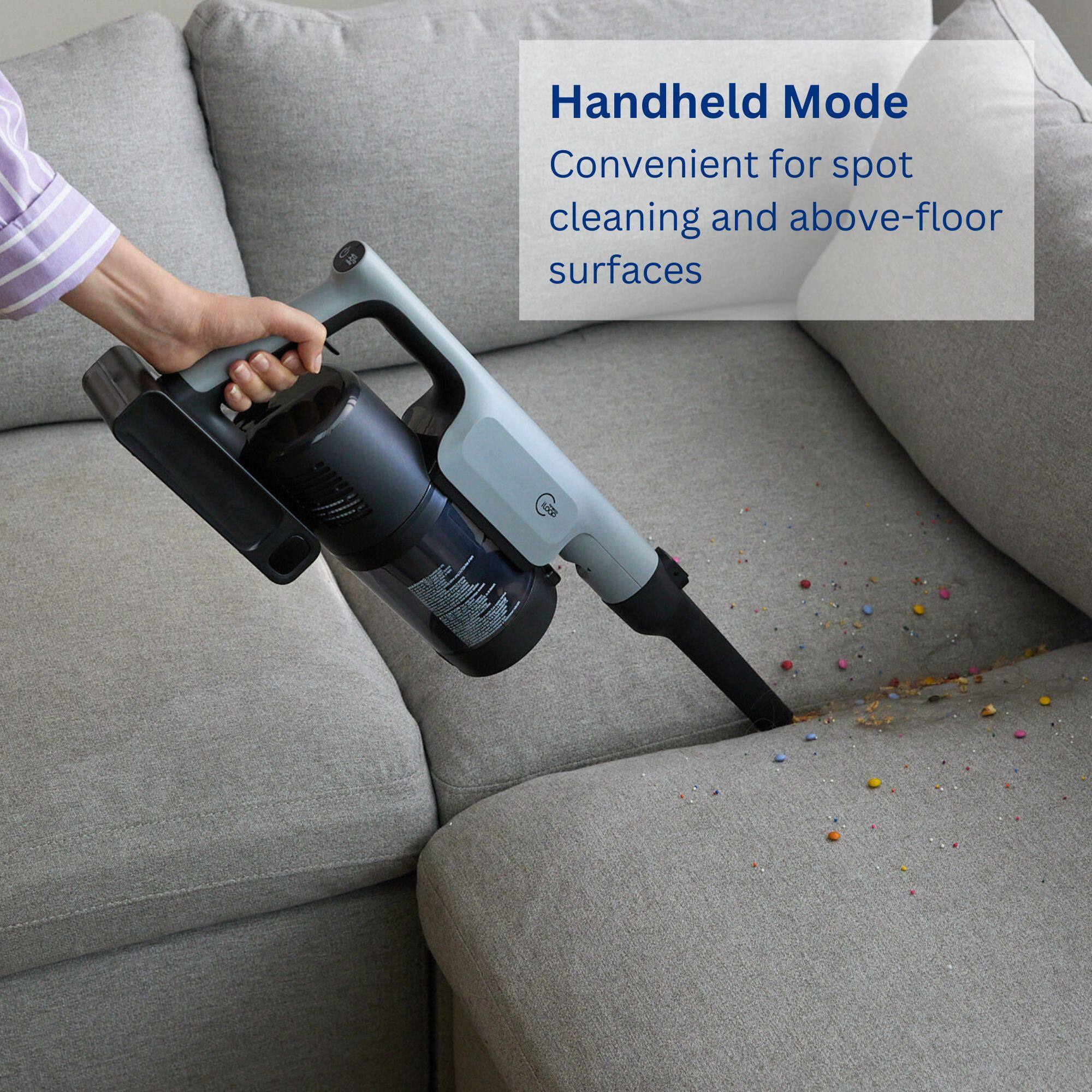 Handheld Mode Convenient for spot cleaning and above-floor surfaces.