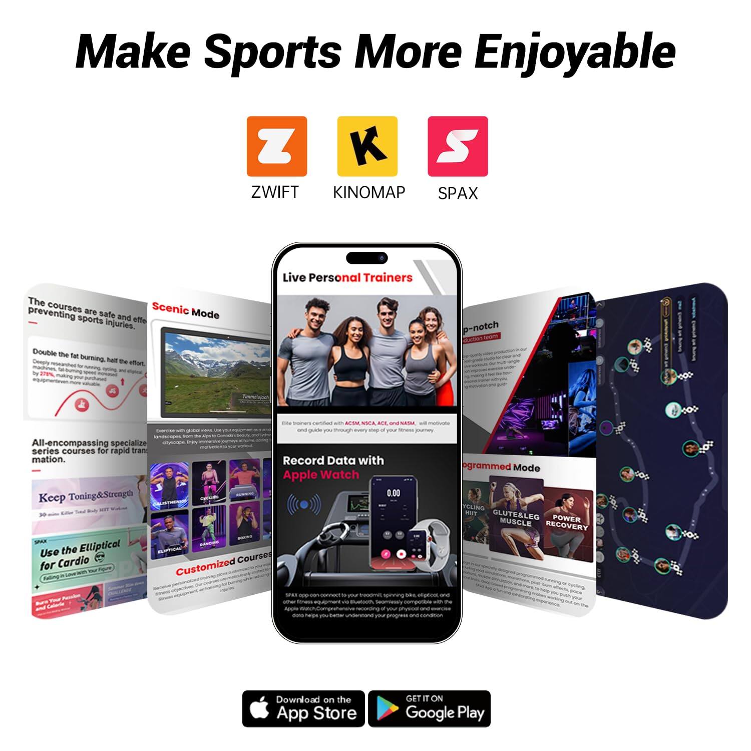 Make Sports More Enjoyable

ZWIFT KINOMAP SPAX

Live Personal Trainers

The courses are safe and effective, preventing sports injuries.

Double the fat burning, half the effort. Effie p-notch

All-encompassing special series courses for rapid transformation.

Record Data with Apple Watch

Toning & Strength

Use the Elliptical for Cardio

Customized Programmed Mode

GLUTE & LEG POWER MUSCLE RECOVERY

Download on the App Store

GET IT ON Google Play