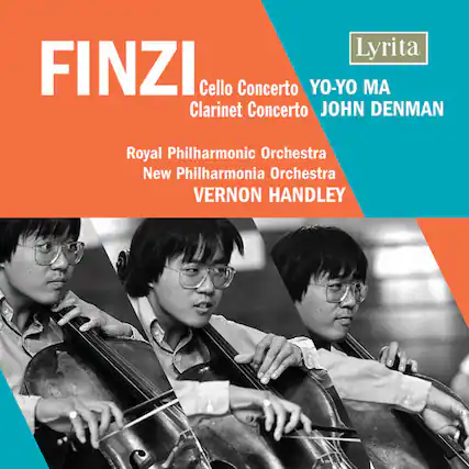 FINZI
Cello Concerto
Clarinet Concerto
Lyrita
YO-YO MA
JOHN DENMAN
Royal Philharmonic Orchestra
New Philharmonia Orchestra
VERNON HANDLEY
