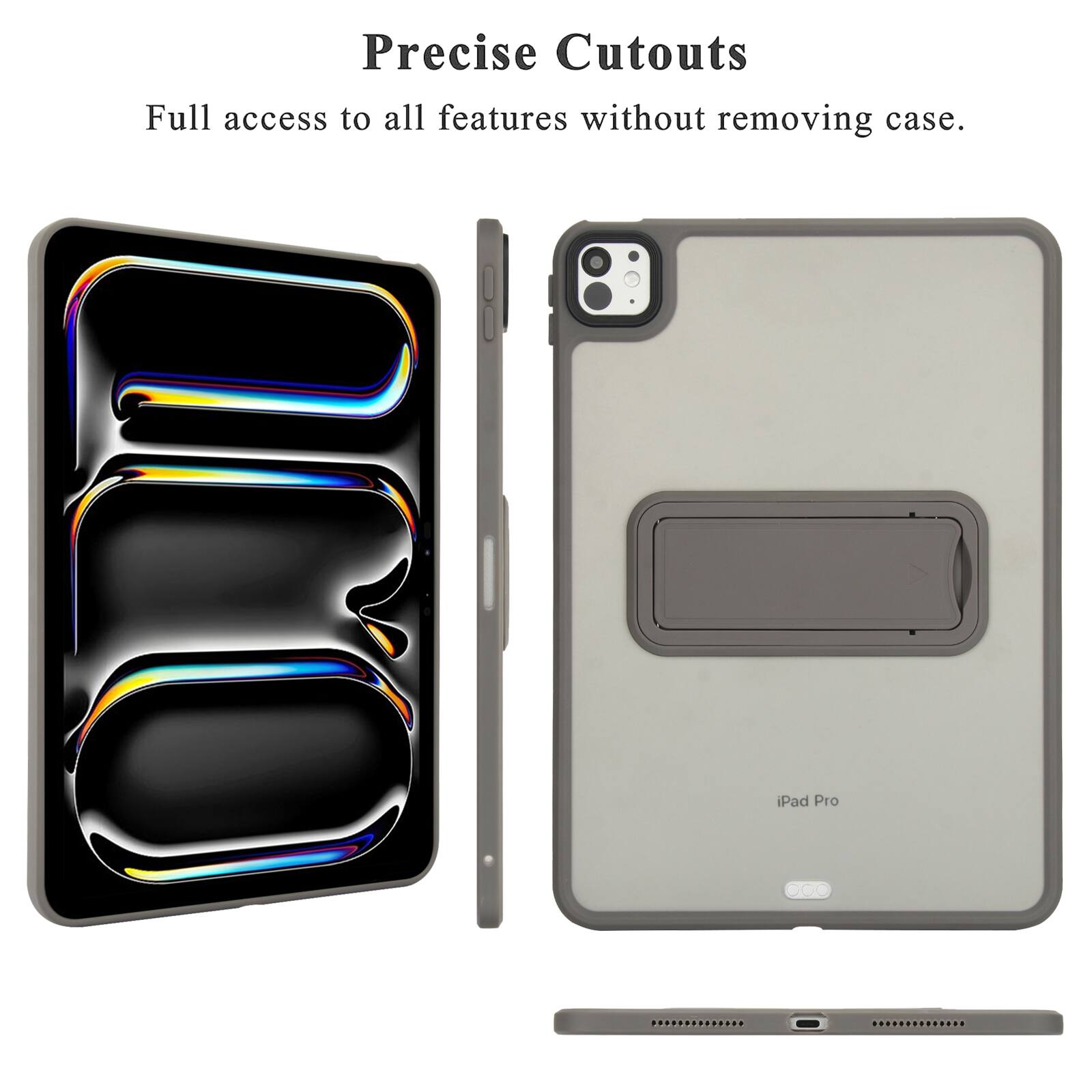 Precise Cutouts  
Full access to all features without removing case.  
iPad Pro