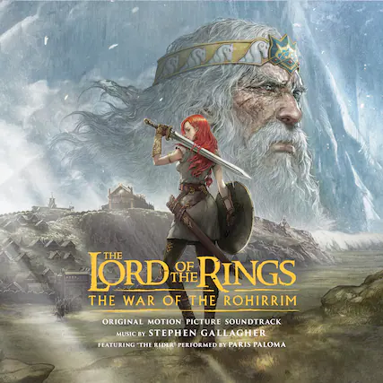 The Lord of the Rings: The War of the Rohirrim
Original Motion Picture Soundtrack
Music by Stephen Gallagher
Featuring "The Rider" performed by Paris Paloma