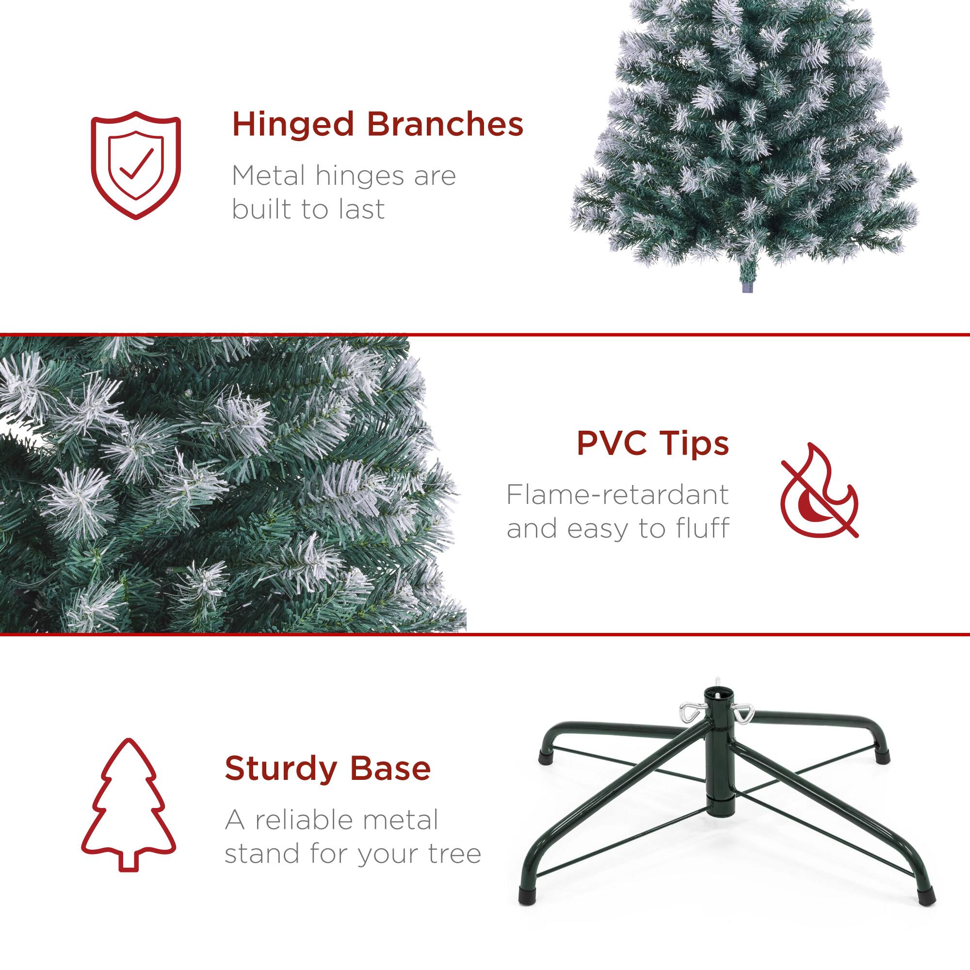 Hinged Branches  
Metal hinges are built to last  

PVC Tips  
Flame-retardant and easy to fluff  

Sturdy Base  
A reliable metal stand for your tree